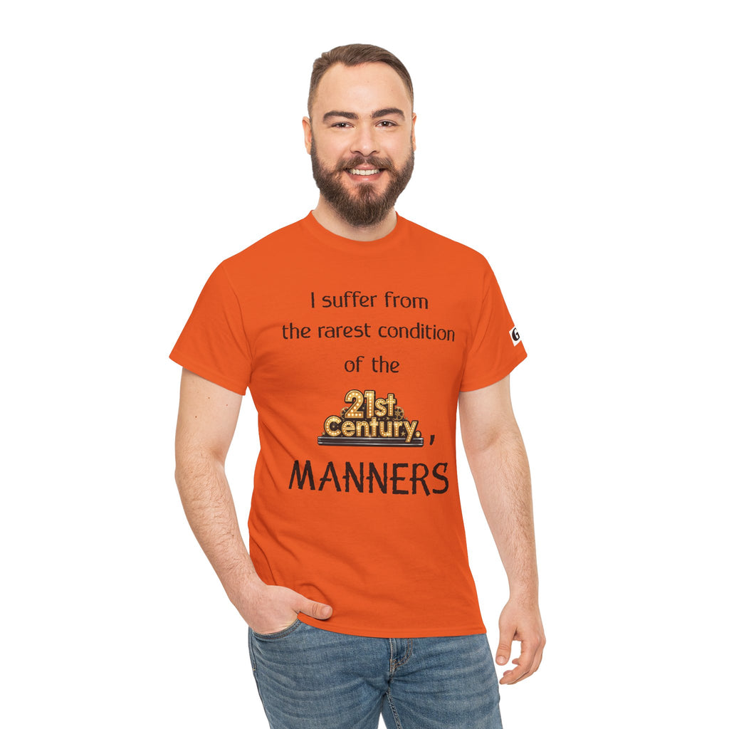 T‑Shirt — "I suffer from the rarest condition of the 21st Century: Manners" Vintage Lettering Tee