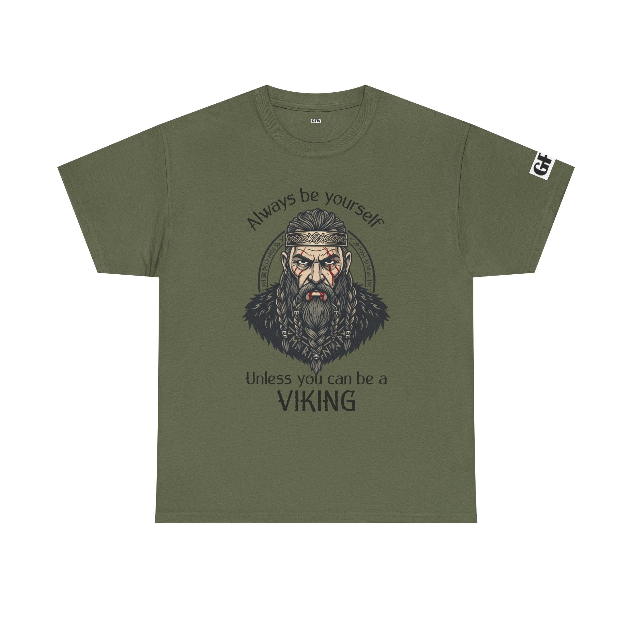 Viking T-Shirt — "Always Be Yourself Unless You Can Be a Viking" Graphic Tee