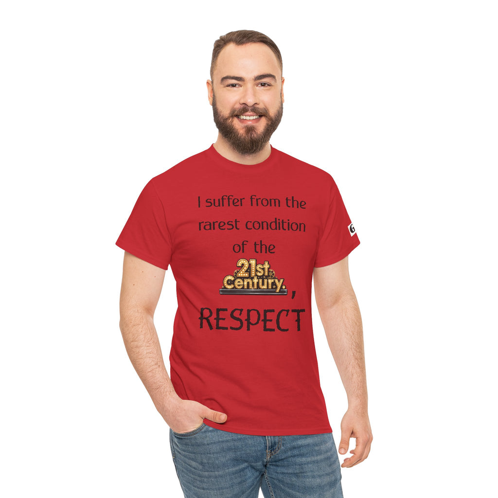 T‑Shirt — “I suffer from the rarest condition of the 21st Century, RESPECT” Vintage Text Tee