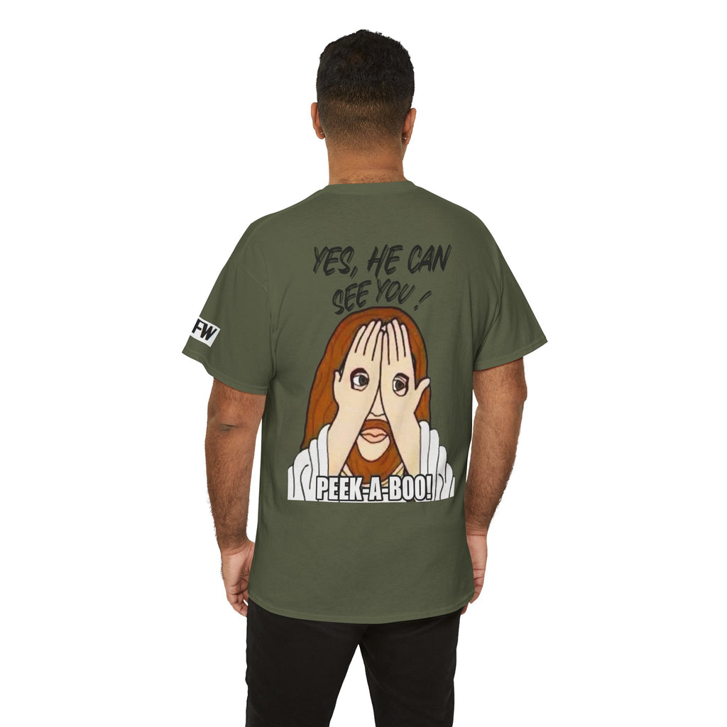 Peek-A-Boo Tee — "Yes, He Can See You" Graphic T-Shirt
