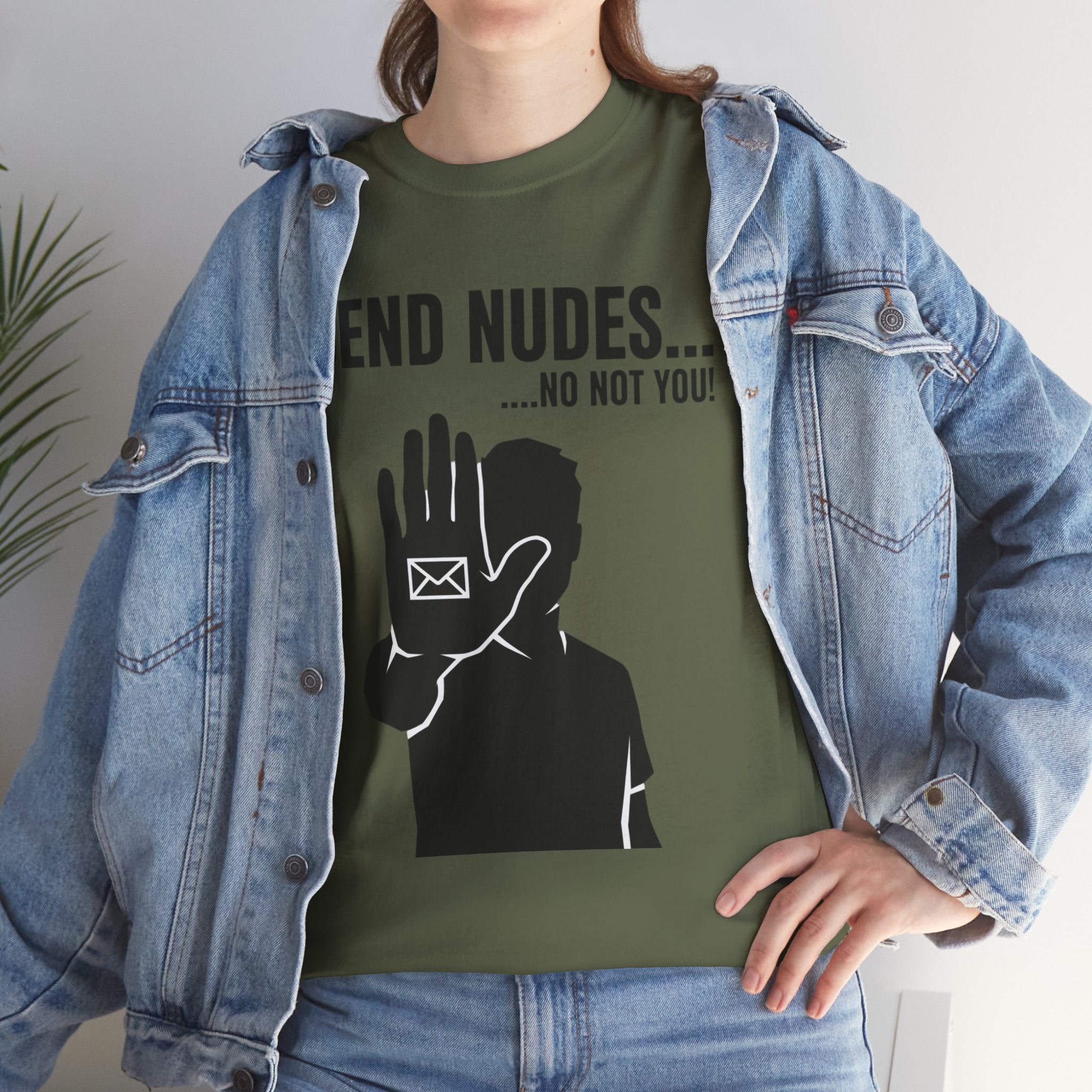 Send Nudes…No Not You! Graphic Tee — Funny Anti-Spam Shirt