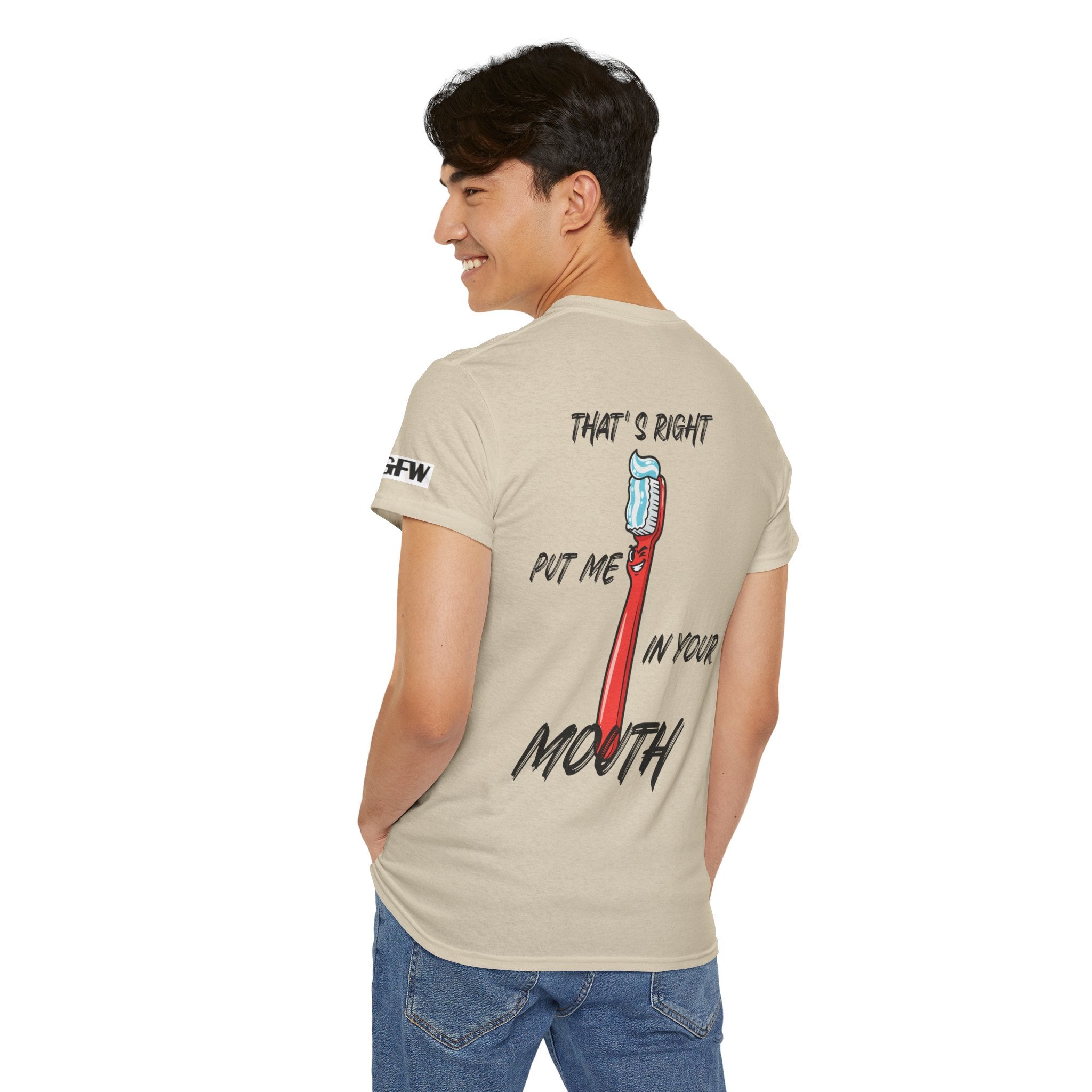 Toothbrush Graphic Tee — "That's Right Put Me In Your Mouth" Dental Humor T-Shirt
