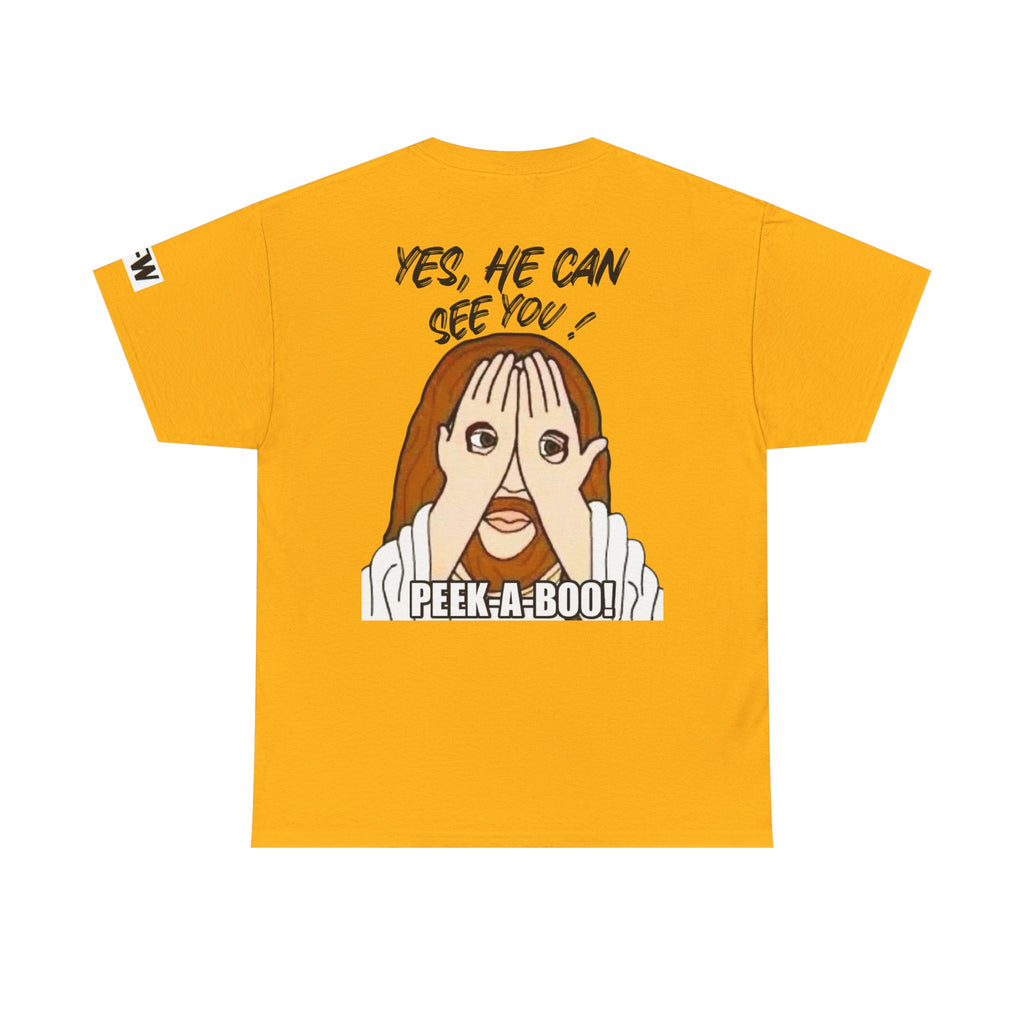 Peek-A-Boo Tee — "Yes, He Can See You" Graphic T-Shirt