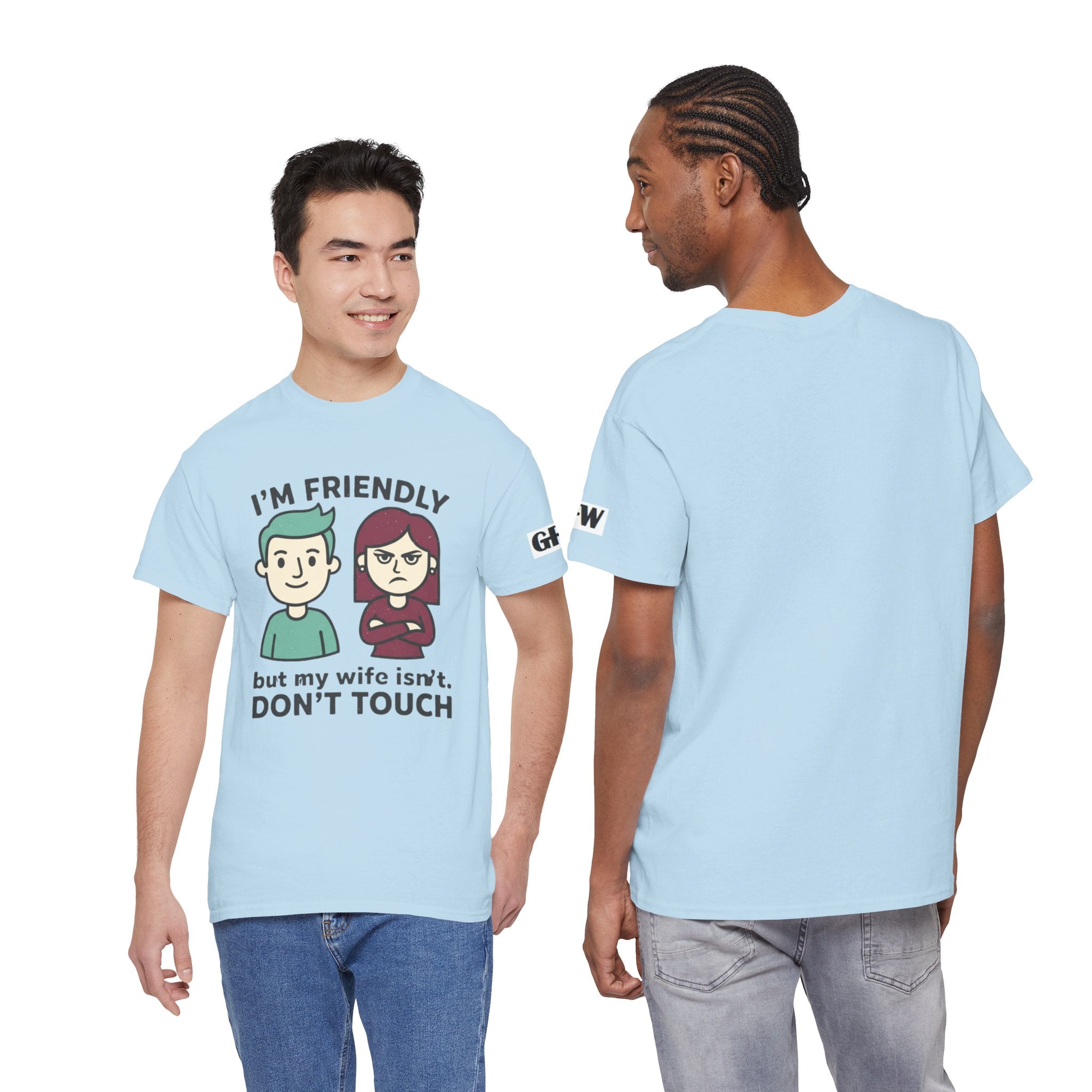 Graphic Tee — "I'm Friendly But My Wife Isn't. Don't Touch" Couples Humor T-Shirt