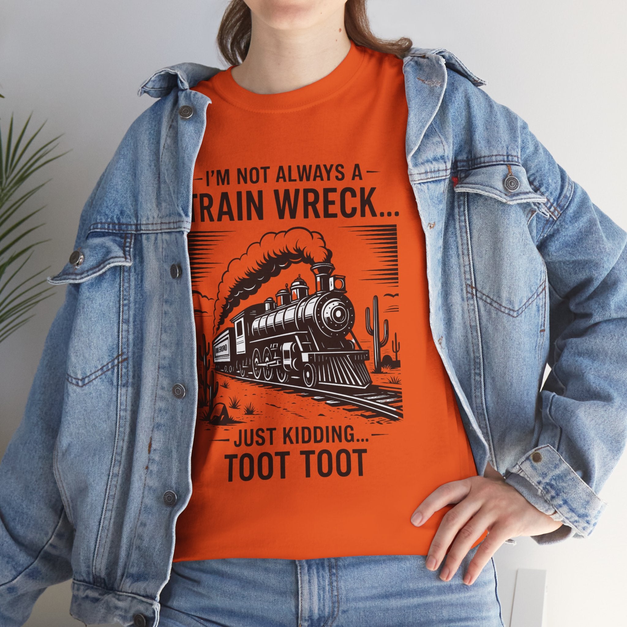 Train Wreck Tee – Funny "I'm Not Always a Train Wreck… Just Kidding. Toot Toot" Graphic T-Shirt