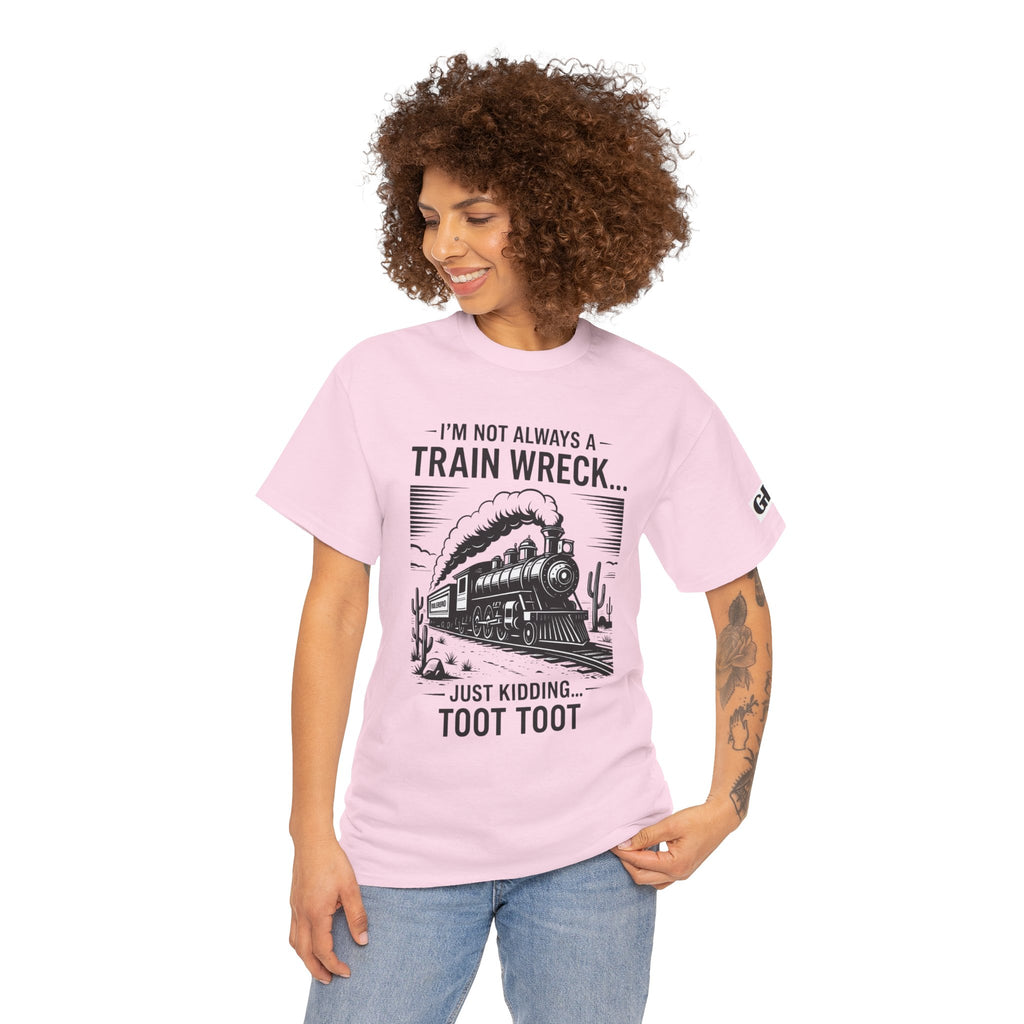 Train Wreck Tee – Funny "I'm Not Always a Train Wreck… Just Kidding. Toot Toot" Graphic T-Shirt