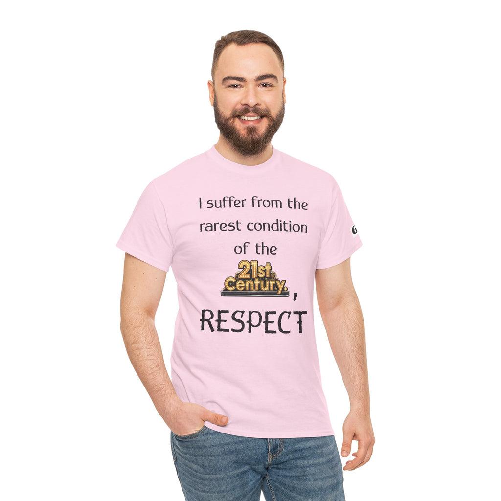 T‑Shirt — “I suffer from the rarest condition of the 21st Century, RESPECT” Vintage Text Tee
