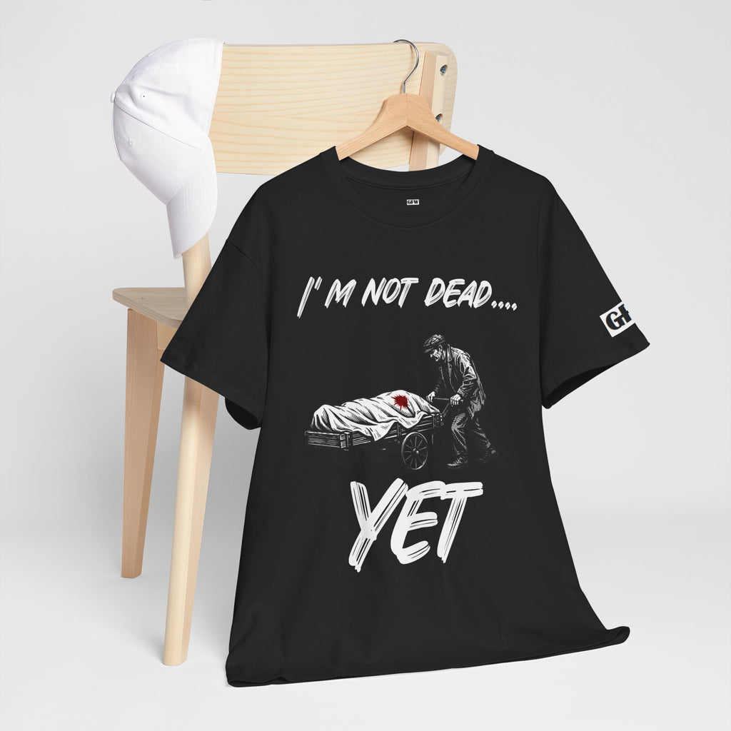 I’m Not Dead Yet T-Shirt — Funny Dark Humor Graphic Tee with Skeleton and Medical Gurney