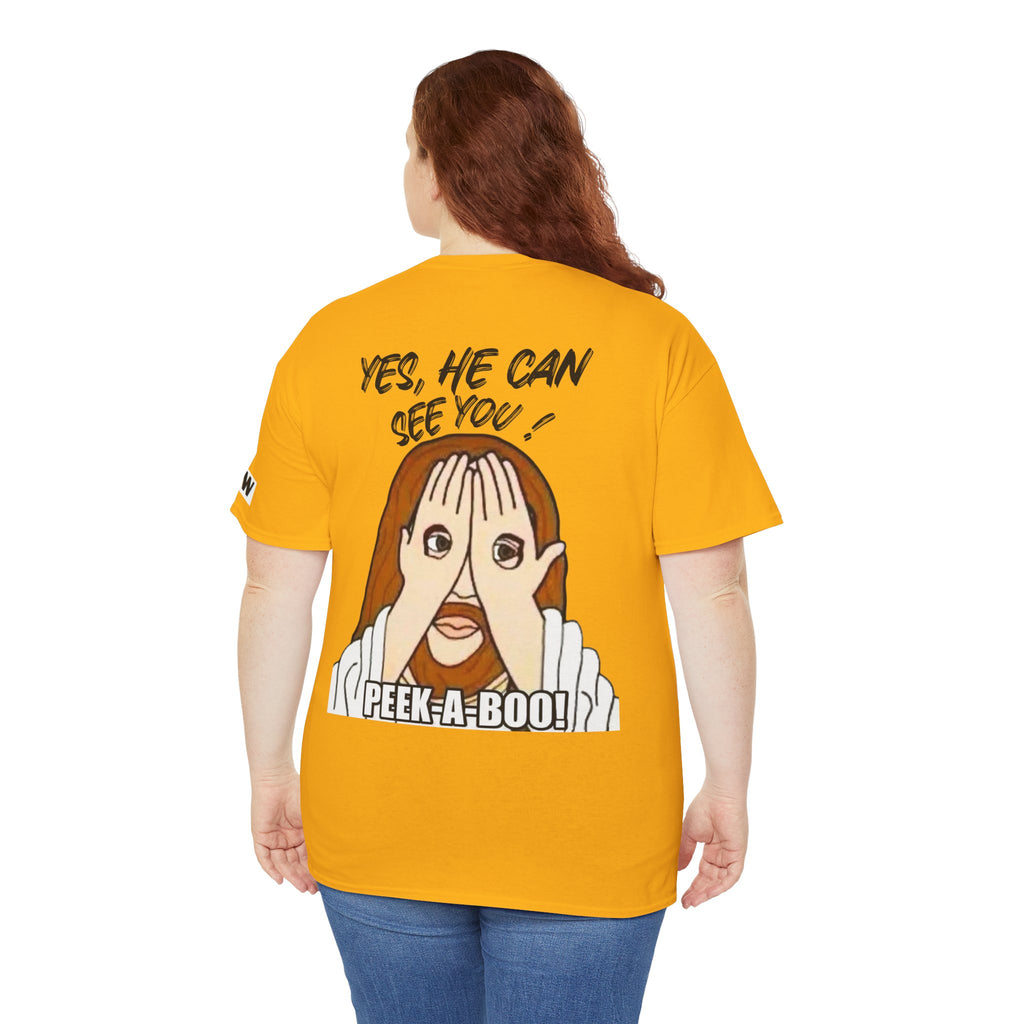 Peek-A-Boo Tee — "Yes, He Can See You" Graphic T-Shirt