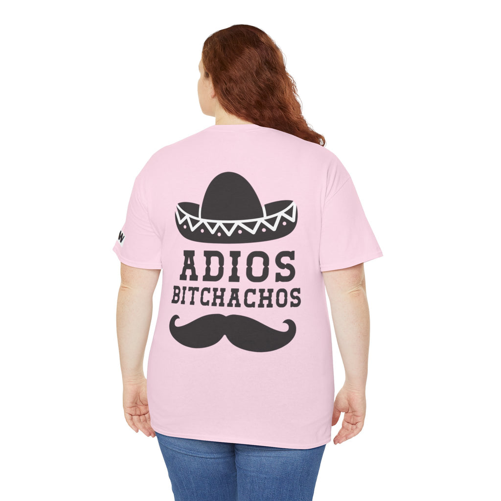 Adios Bitchachos Graphic Tee — Funny Mexican Sombrero & Mustache Shirt