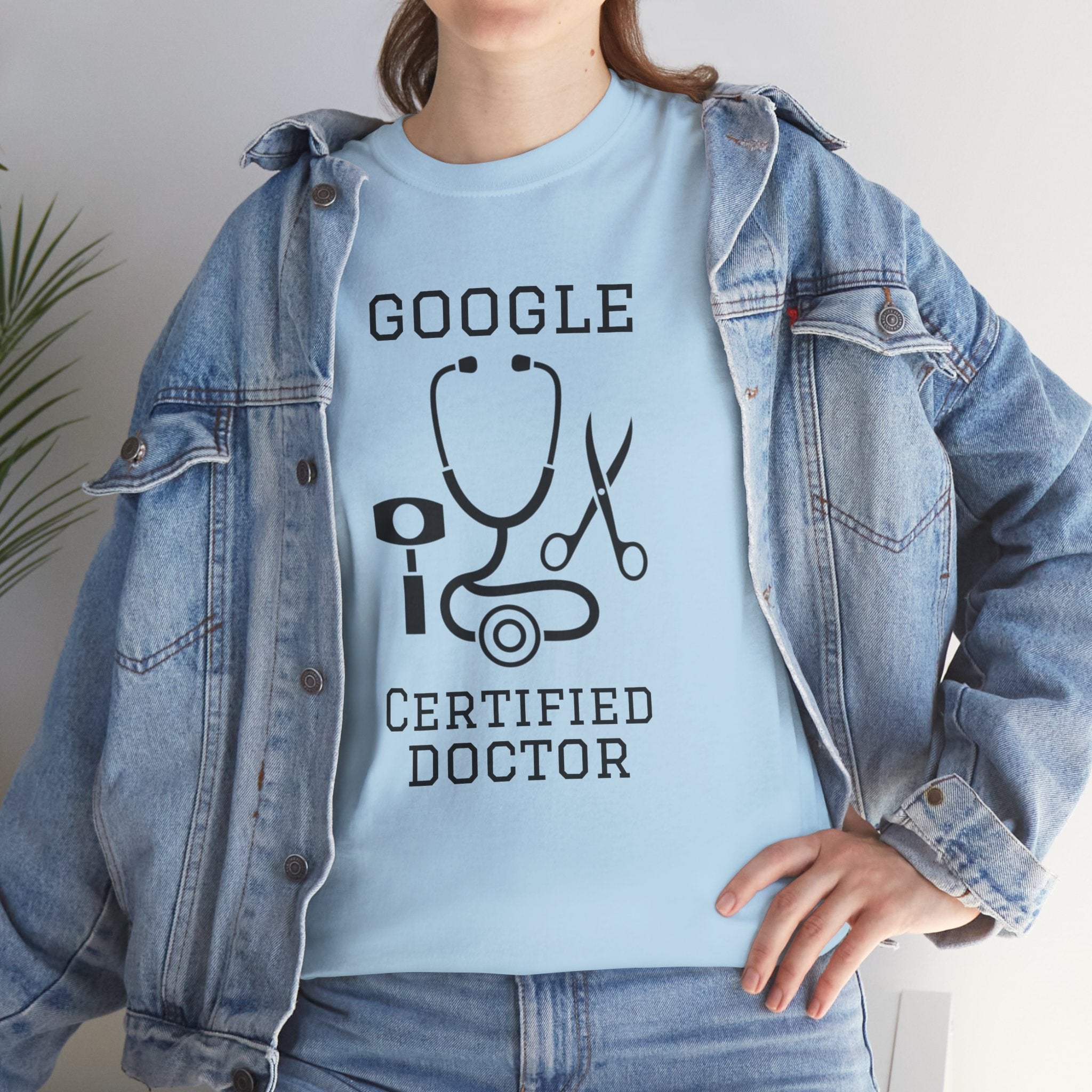 Google Certified Doctor T-Shirt — Funny Medical Tee for Doctors & Med Students