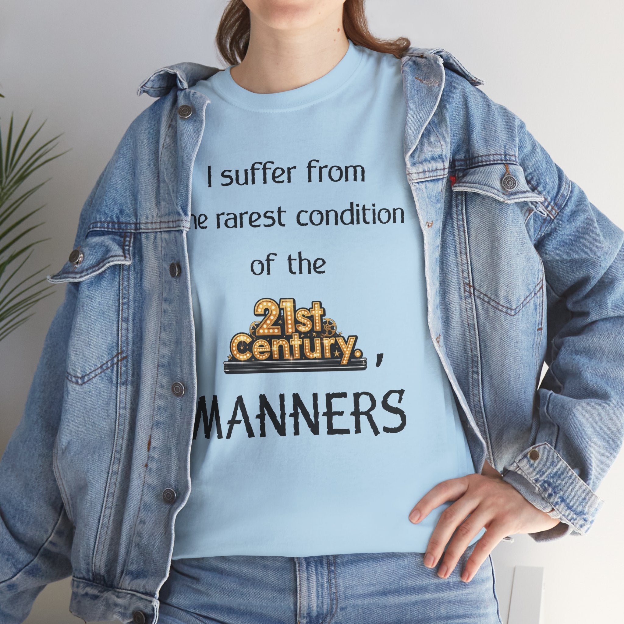 T‑Shirt — "I suffer from the rarest condition of the 21st Century: Manners" Vintage Lettering Tee