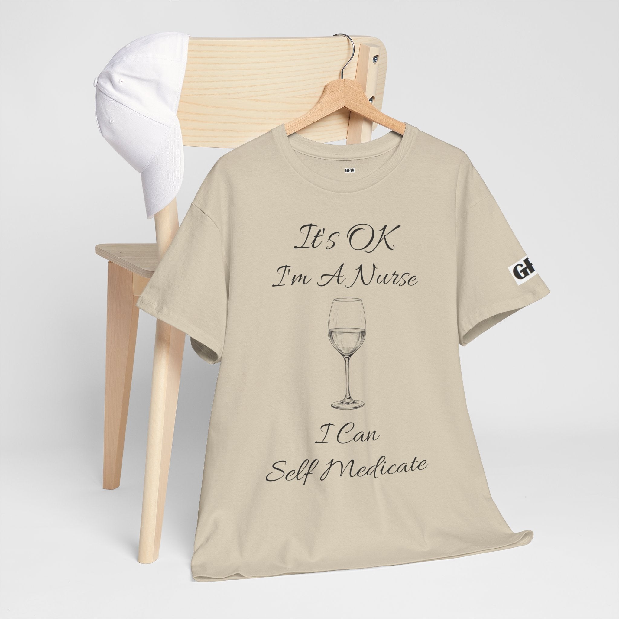 Nurse Wine Tee — "It’s OK I’m A Nurse I Can Self Medicate" Cotton Shirt