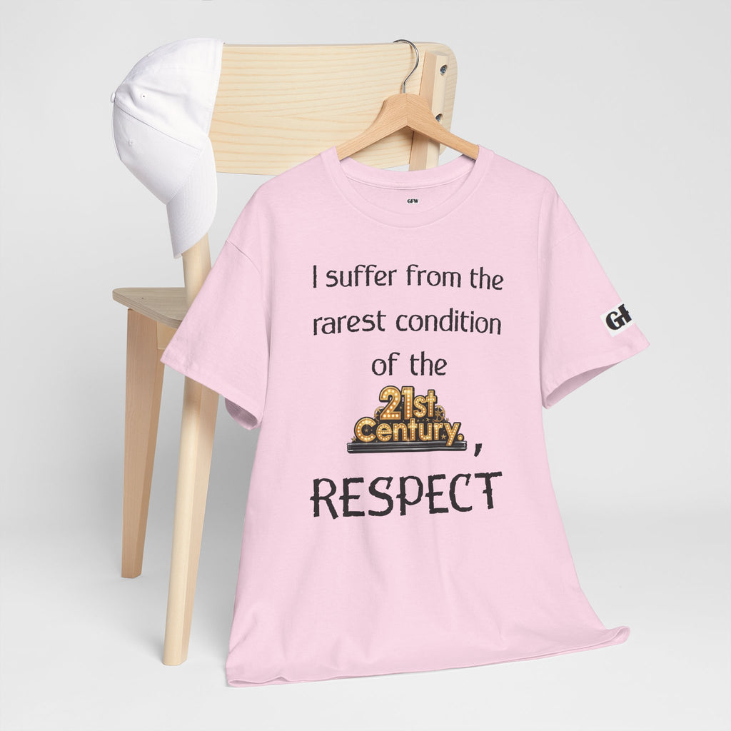 T‑Shirt — “I suffer from the rarest condition of the 21st Century, RESPECT” Vintage Text Tee