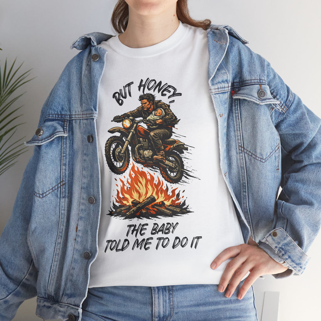 Motorcycle Tee — “But Honey The Baby Told Me To Do It” Vintage Rider T‑Shirt