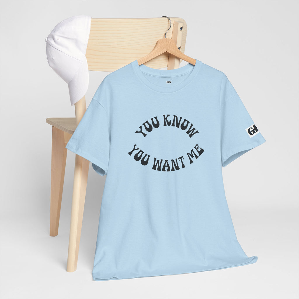 You Know You Want Me Tee — Playful Graphic White T‑Shirt