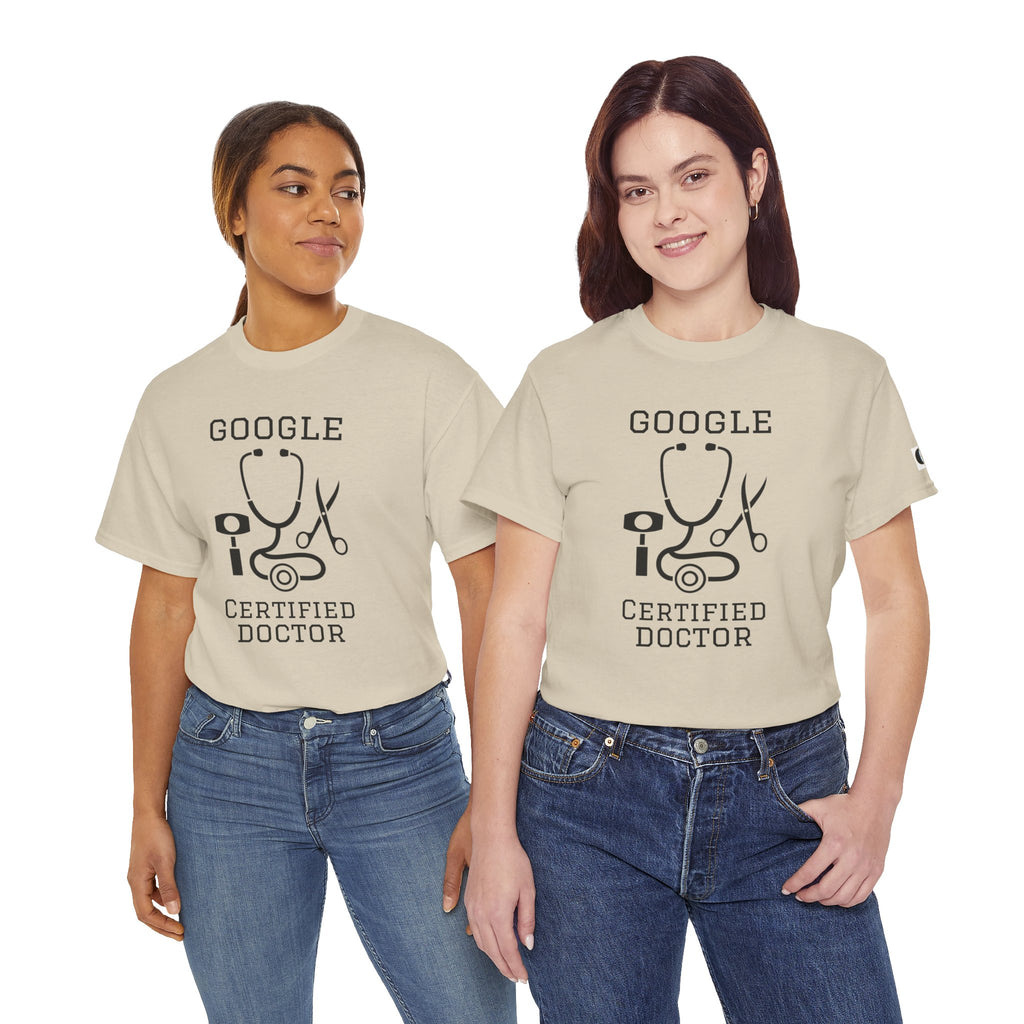 Google Certified Doctor T-Shirt — Funny Medical Tee for Doctors & Med Students