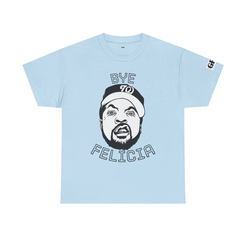 Bye Felicia - Unisex Heavy Cotton Tee