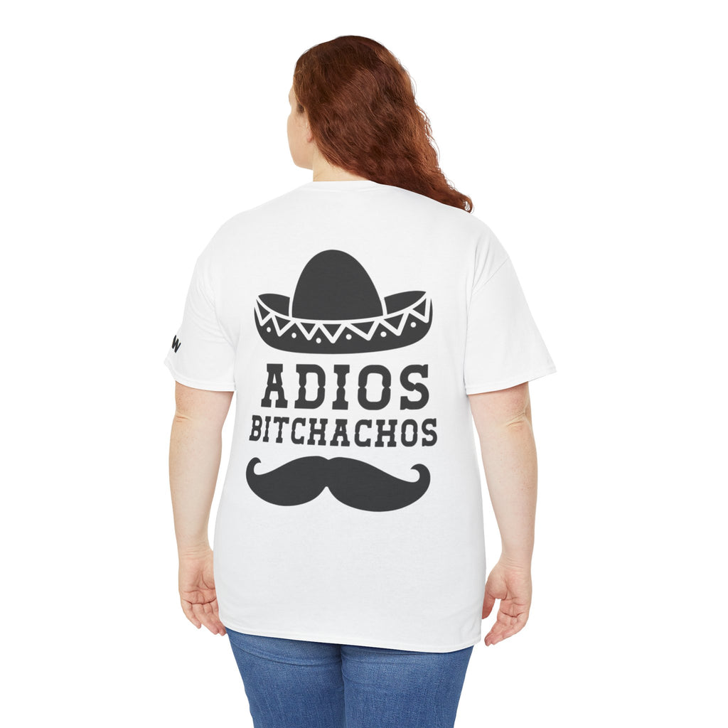 Adios Bitchachos Graphic Tee — Funny Mexican Sombrero & Mustache Shirt