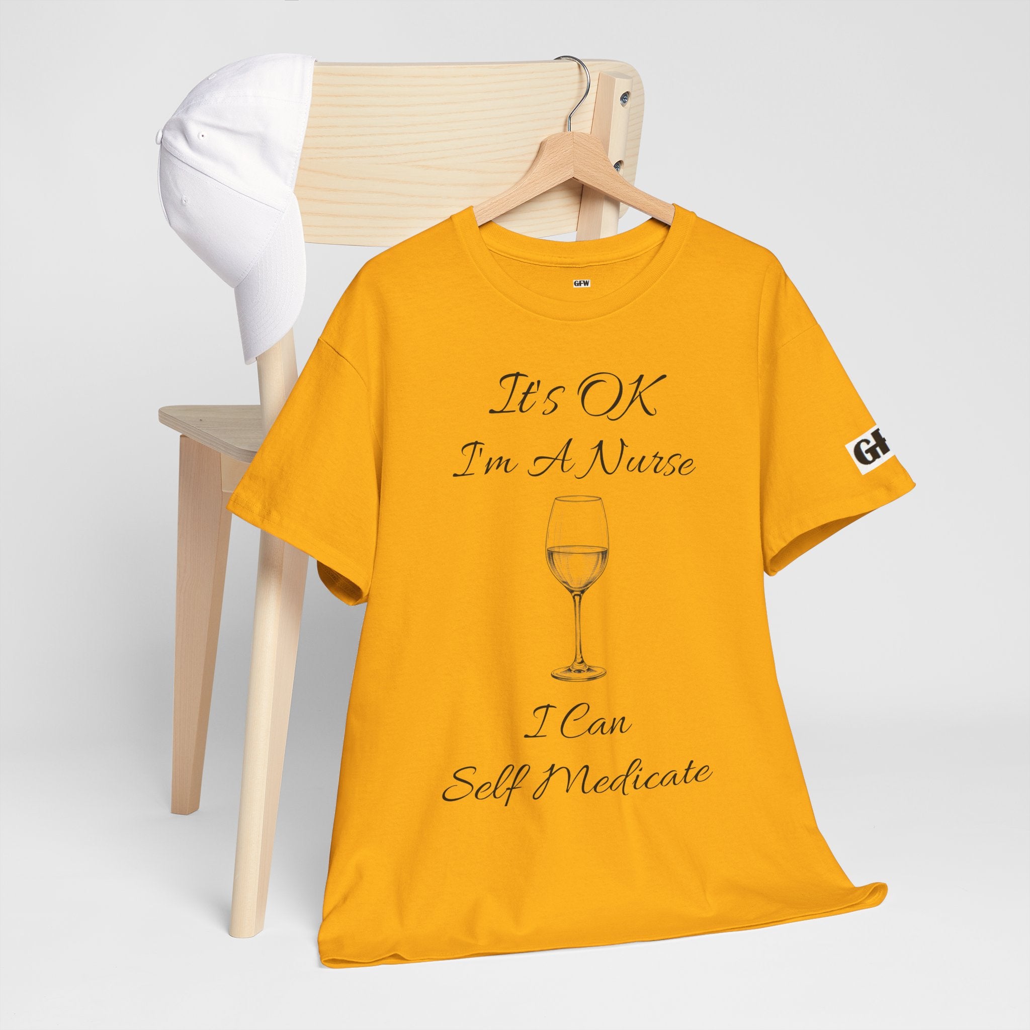 Nurse Wine Tee — "It’s OK I’m A Nurse I Can Self Medicate" Cotton Shirt