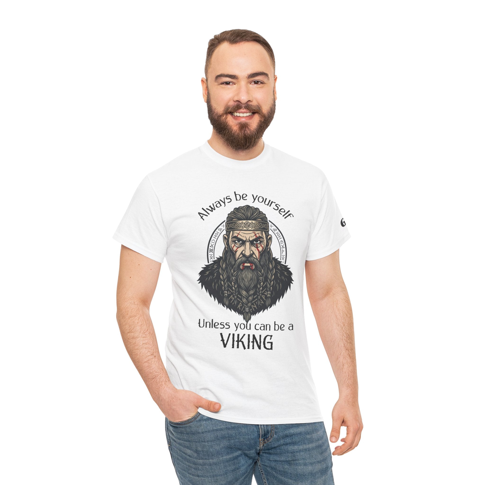 Viking T-Shirt — "Always Be Yourself Unless You Can Be a Viking" Graphic Tee