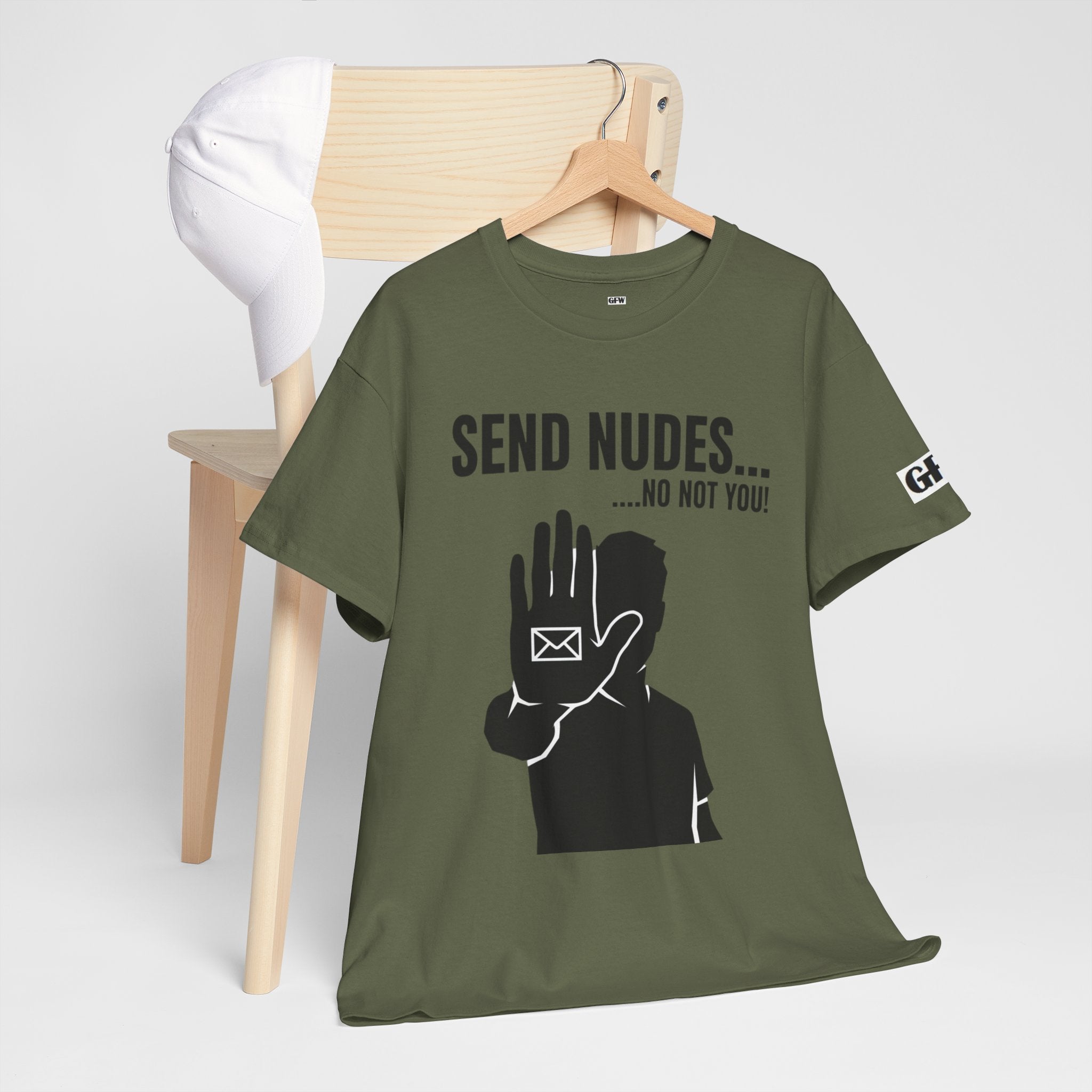 Send Nudes…No Not You! Graphic Tee — Funny Anti-Spam Shirt