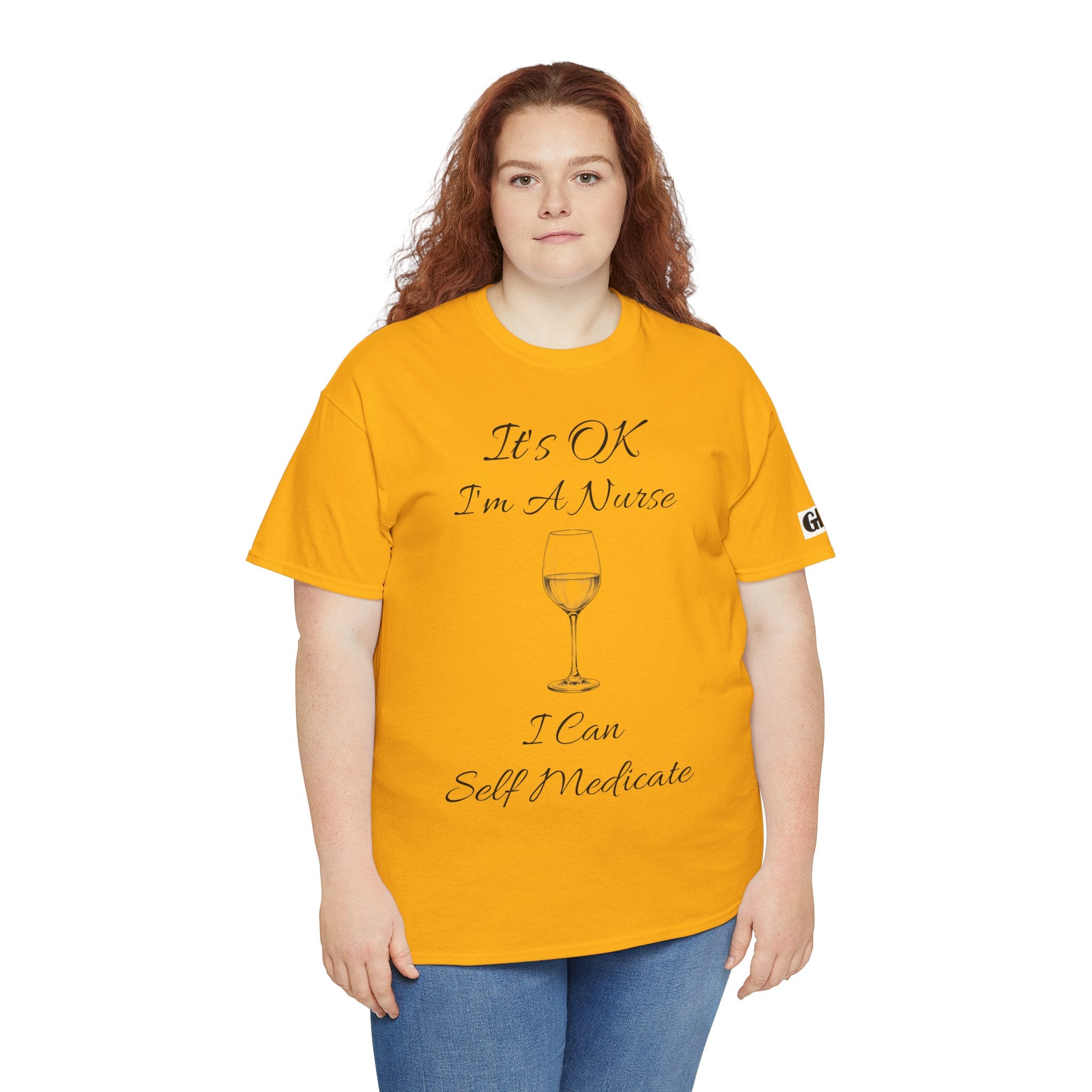 Nurse Wine Tee — "It’s OK I’m A Nurse I Can Self Medicate" Cotton Shirt