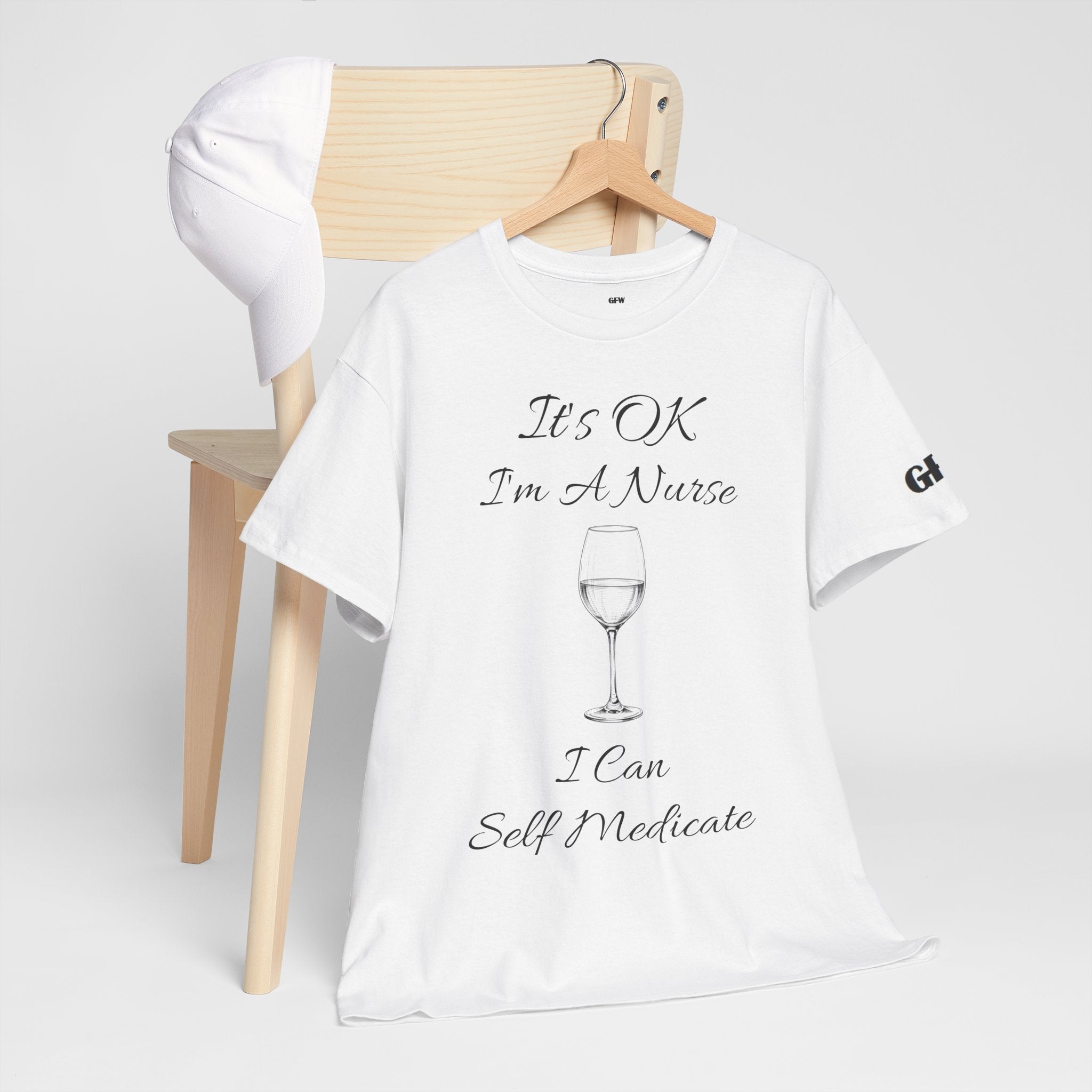 Nurse Wine Tee — "It’s OK I’m A Nurse I Can Self Medicate" Cotton Shirt