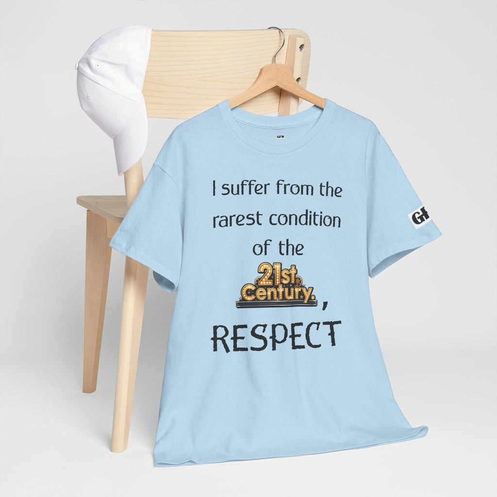 T‑Shirt — “I suffer from the rarest condition of the 21st Century, RESPECT” Vintage Text Tee