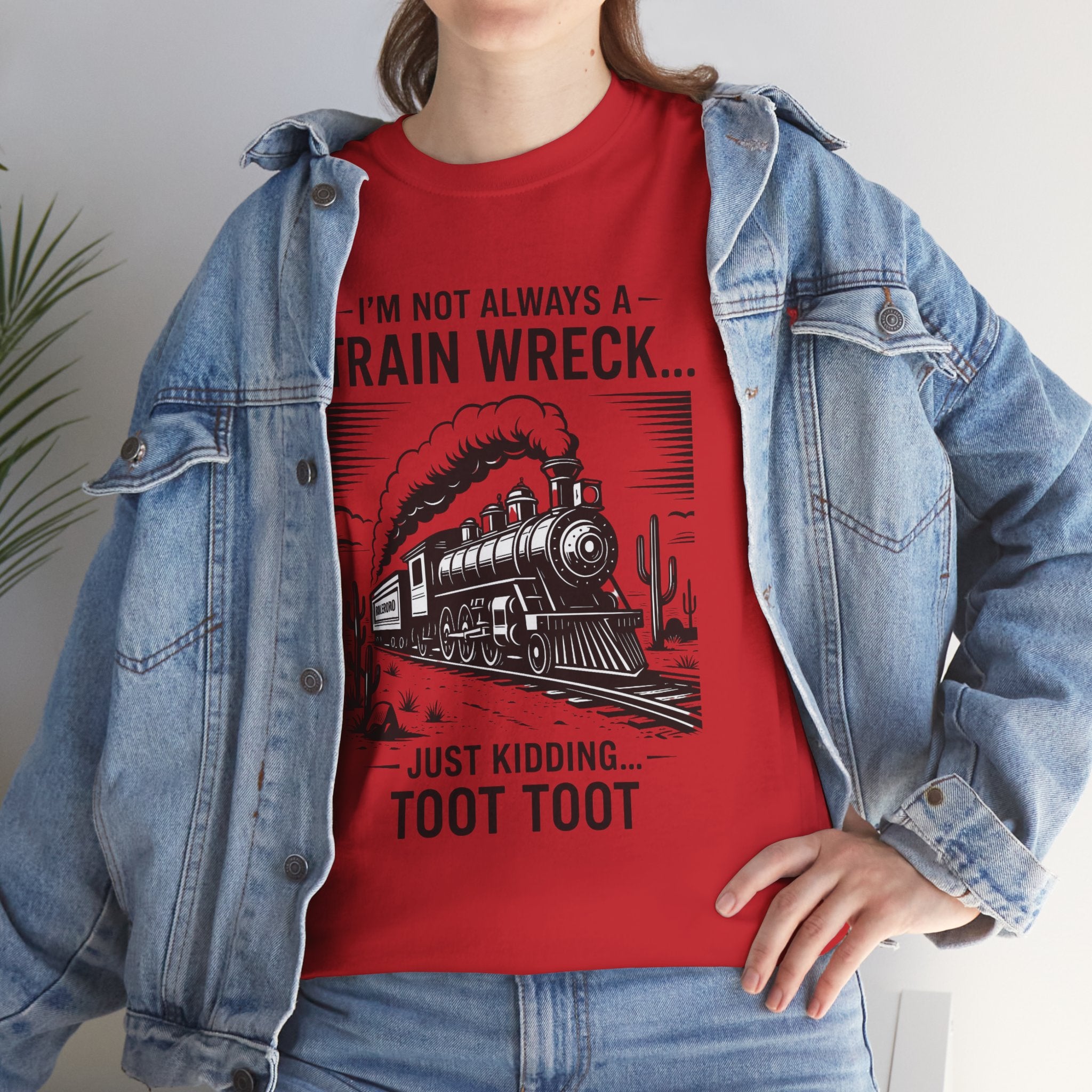 Train Wreck Tee – Funny "I'm Not Always a Train Wreck… Just Kidding. Toot Toot" Graphic T-Shirt
