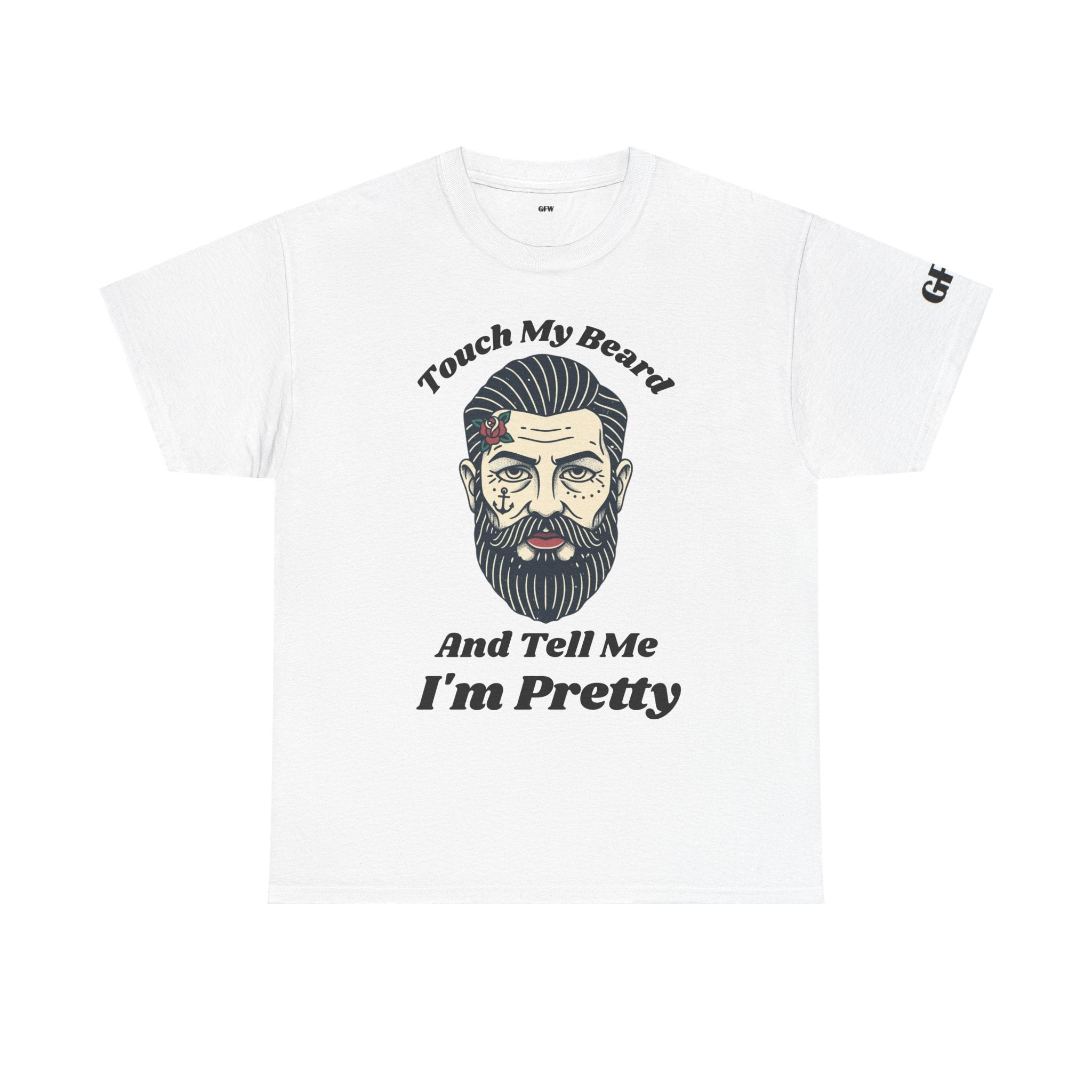 Bearded Tee – "Touch My Beard And Tell Me I'm Pretty" Funny Graphic T-Shirt