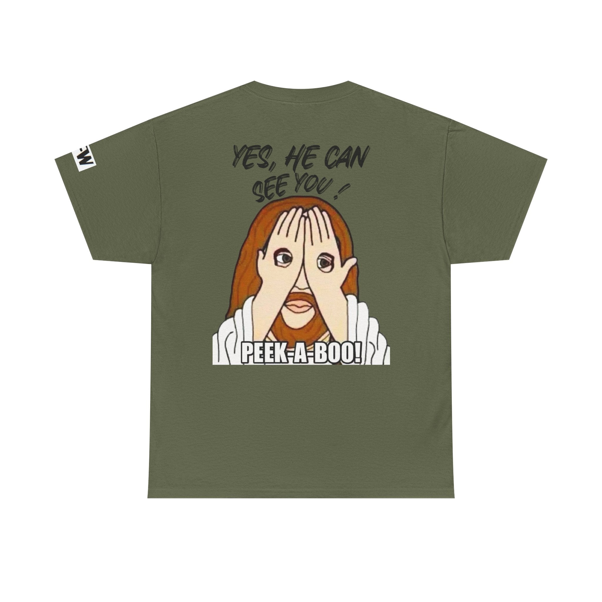 Peek-A-Boo Tee — "Yes, He Can See You" Graphic T-Shirt