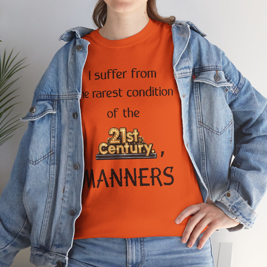 T‑Shirt — "I suffer from the rarest condition of the 21st Century: Manners" Vintage Lettering Tee