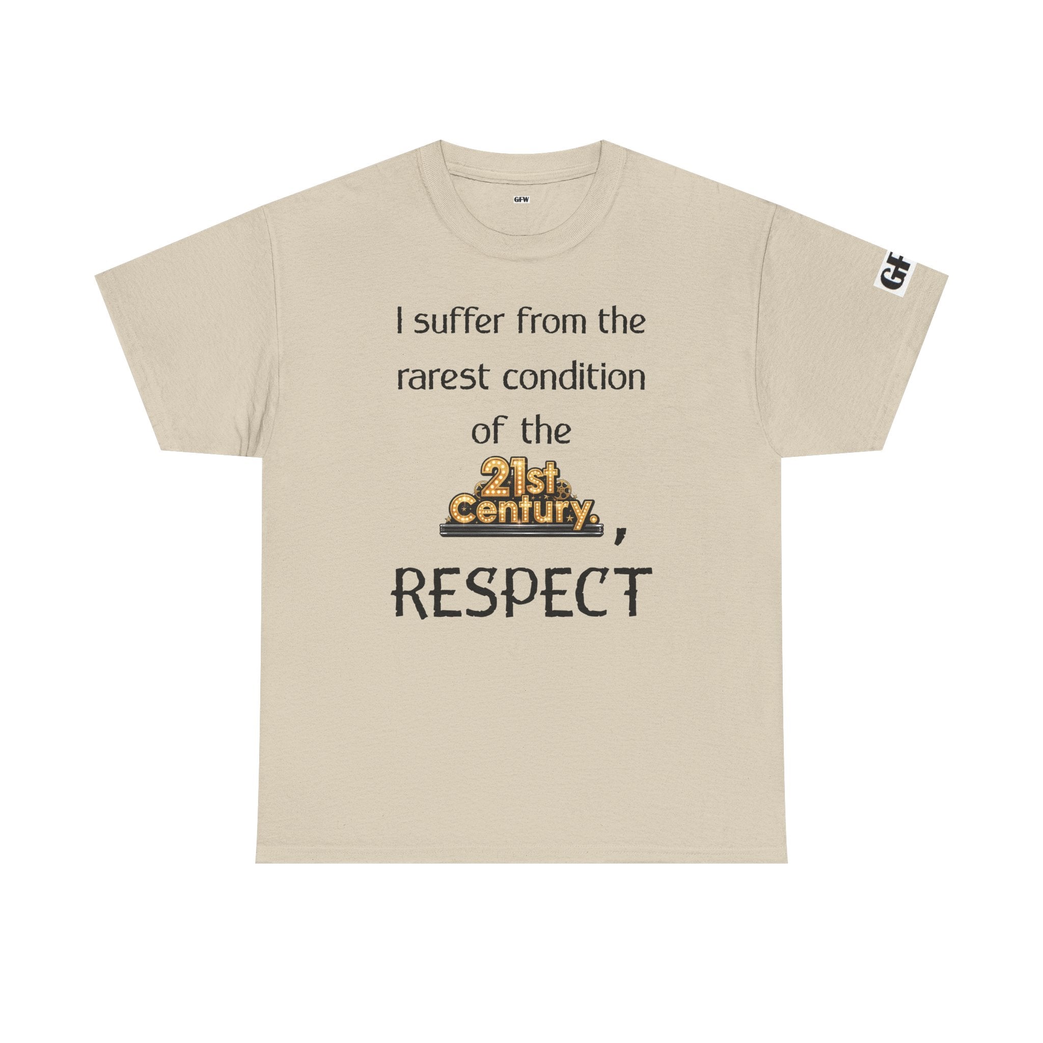 T‑Shirt — “I suffer from the rarest condition of the 21st Century, RESPECT” Vintage Text Tee
