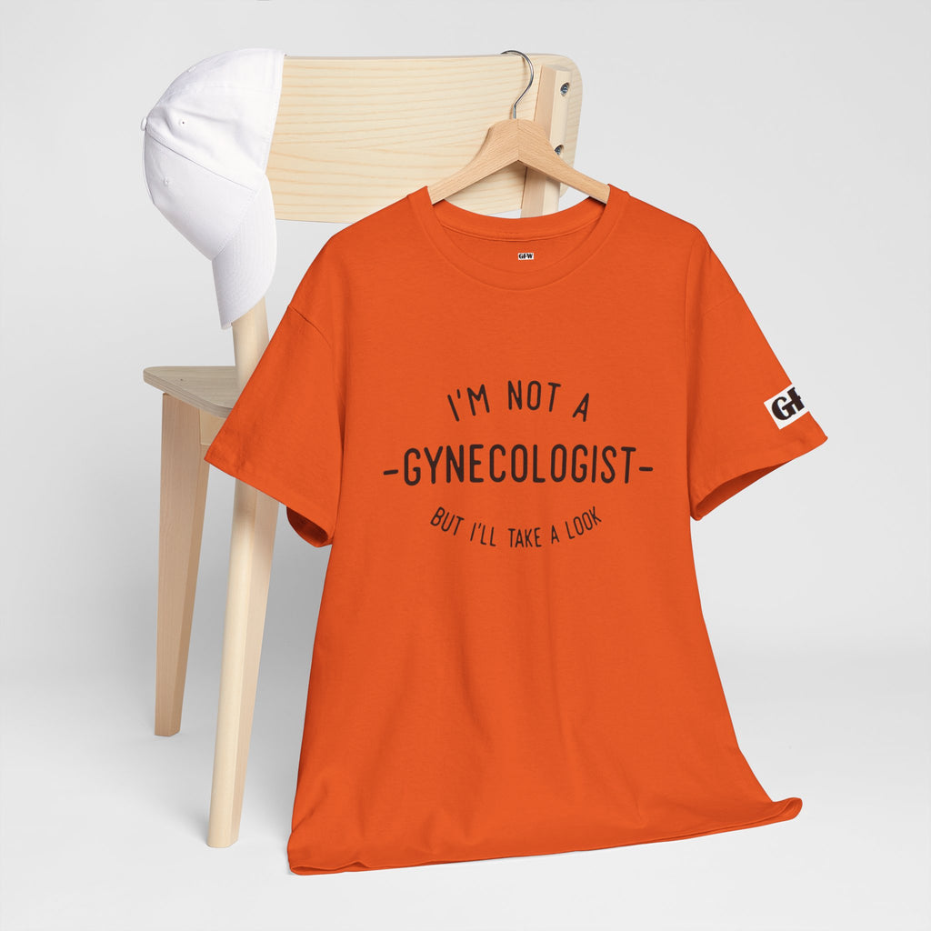 I'm Not a Gynecologist Tee – Funny Women's Health Humor T-Shirt