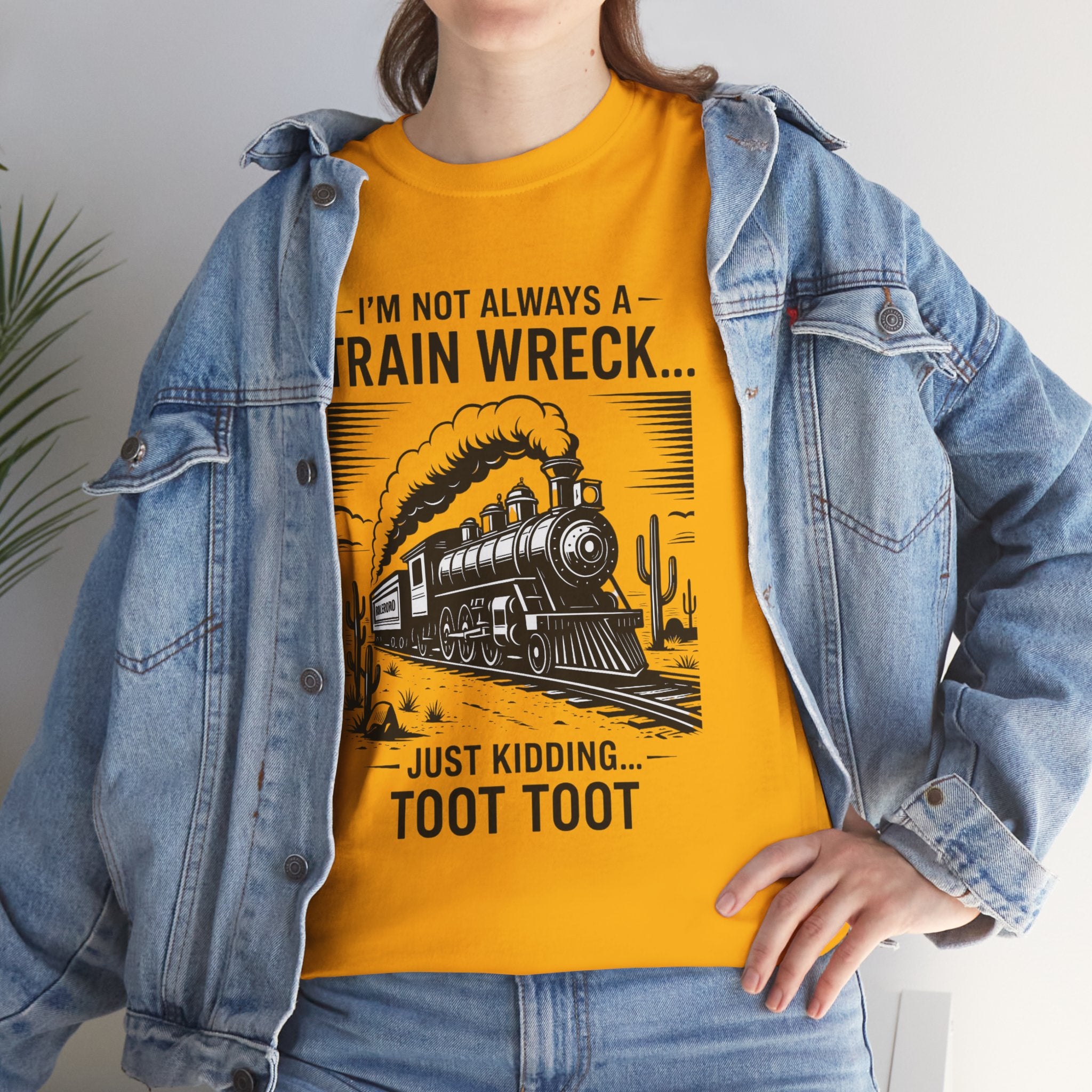 Train Wreck Tee – Funny "I'm Not Always a Train Wreck… Just Kidding. Toot Toot" Graphic T-Shirt