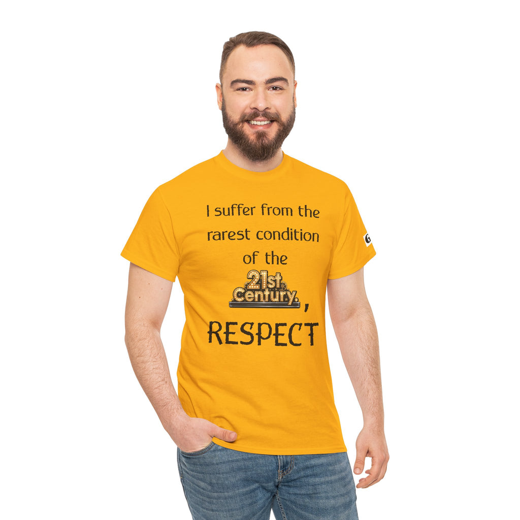 T‑Shirt — “I suffer from the rarest condition of the 21st Century, RESPECT” Vintage Text Tee