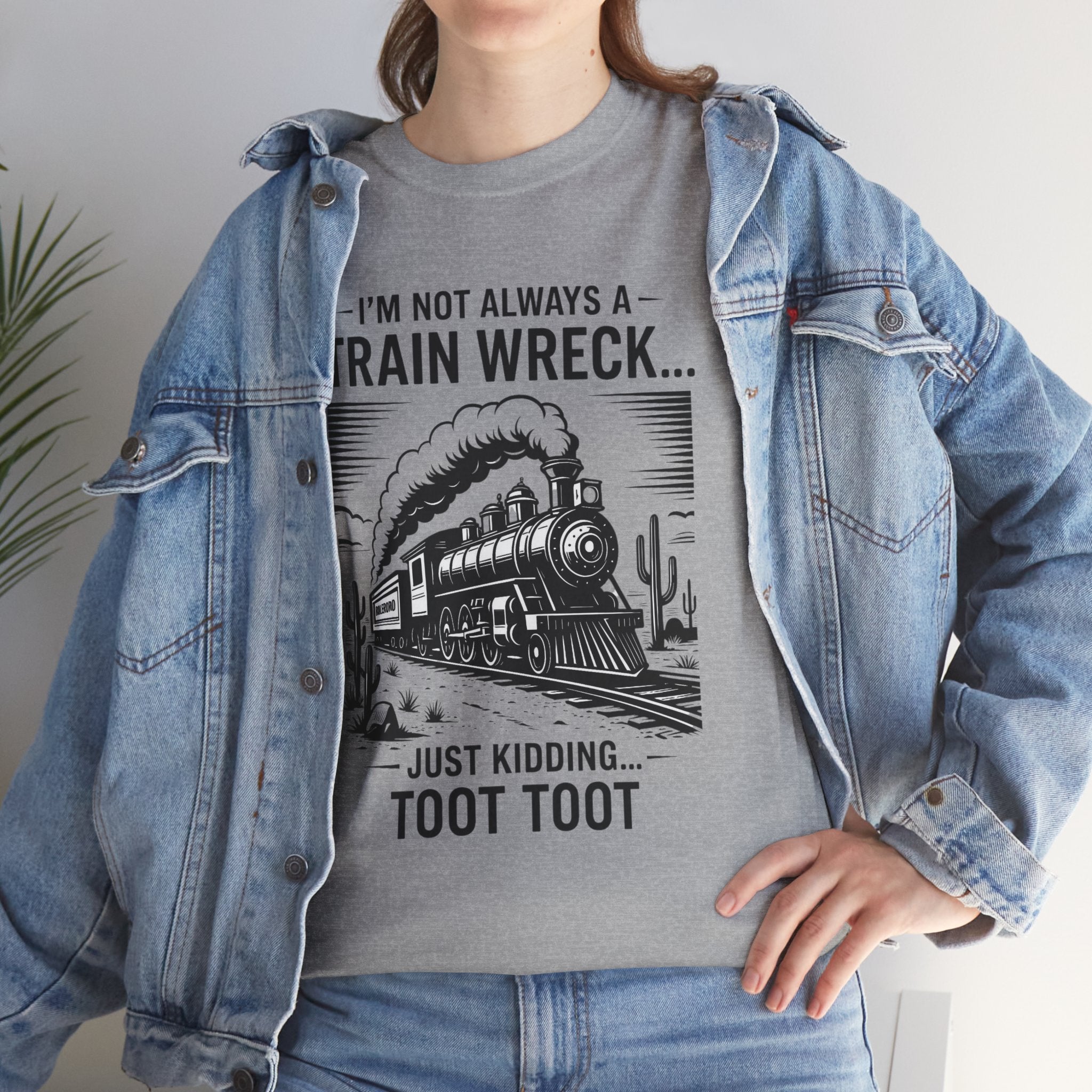 Train Wreck Tee – Funny "I'm Not Always a Train Wreck… Just Kidding. Toot Toot" Graphic T-Shirt
