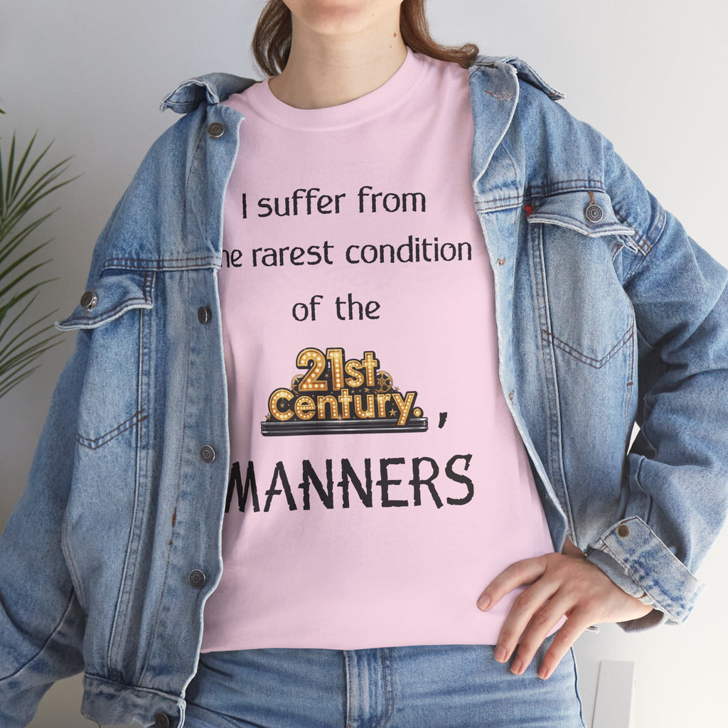 T‑Shirt — "I suffer from the rarest condition of the 21st Century: Manners" Vintage Lettering Tee