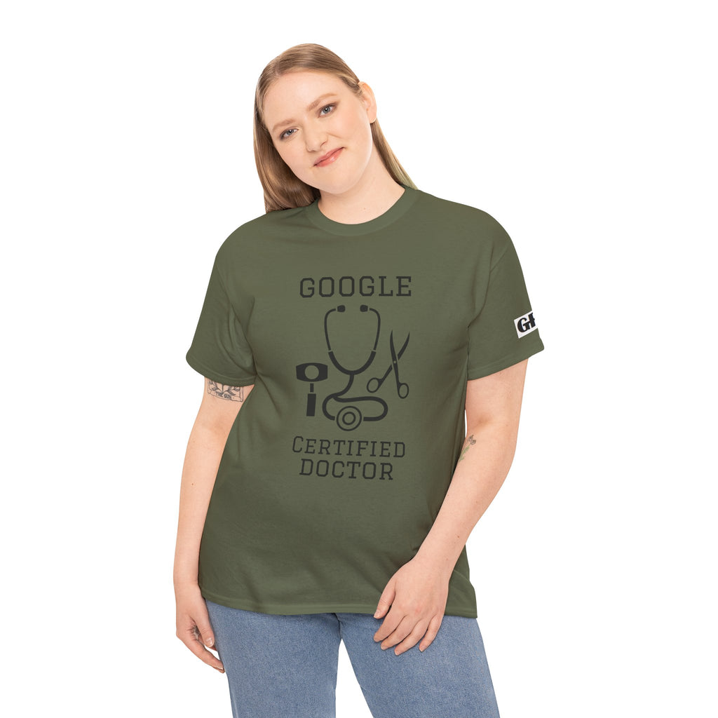 Google Certified Doctor T-Shirt — Funny Medical Tee for Doctors & Med Students