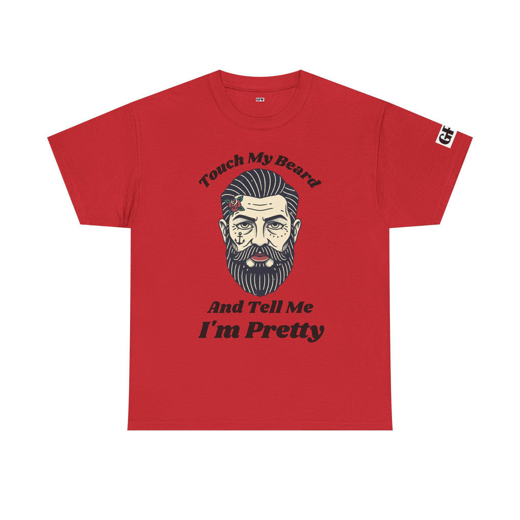 Bearded Tee – "Touch My Beard And Tell Me I'm Pretty" Funny Graphic T-Shirt