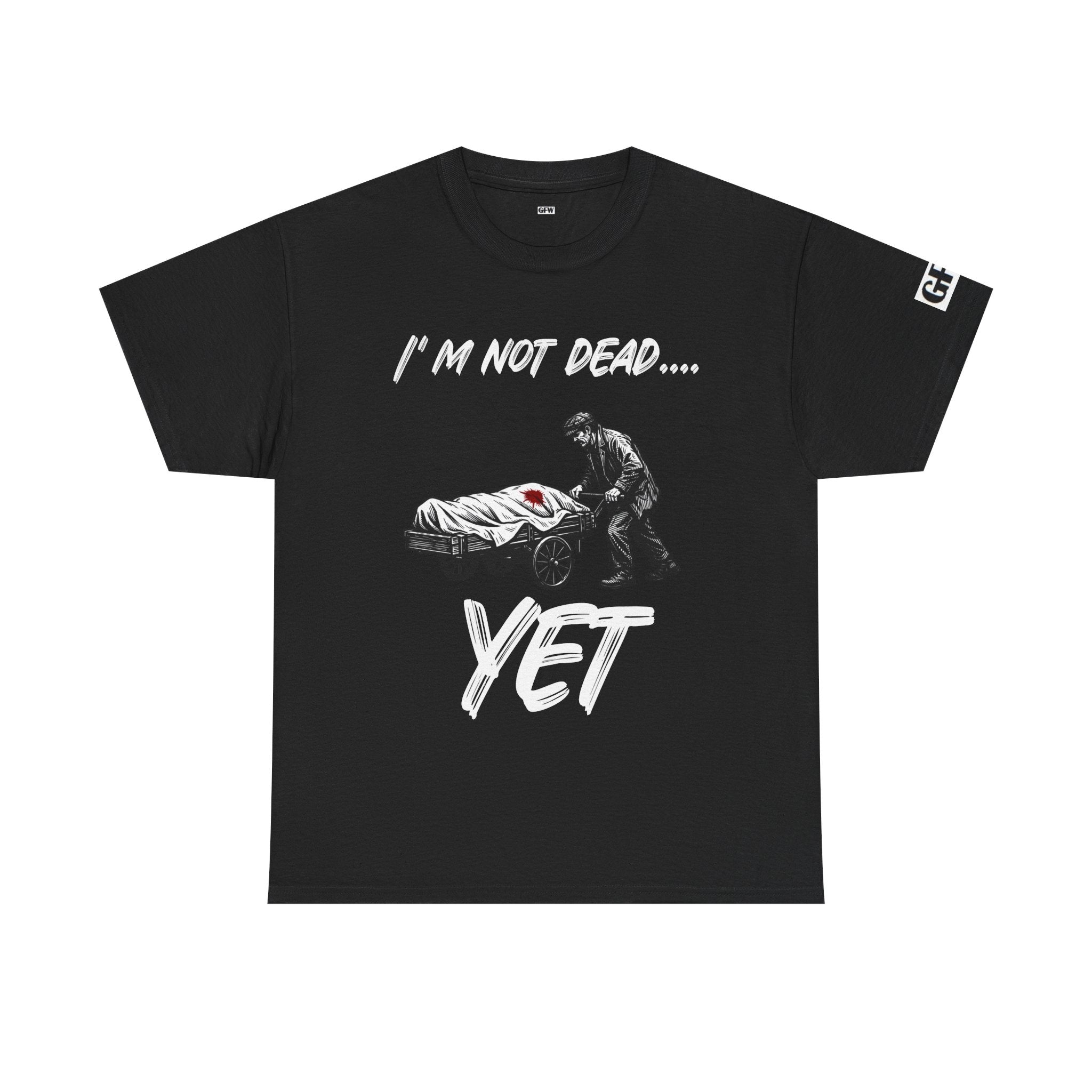 I’m Not Dead Yet T-Shirt — Funny Dark Humor Graphic Tee with Skeleton and Medical Gurney