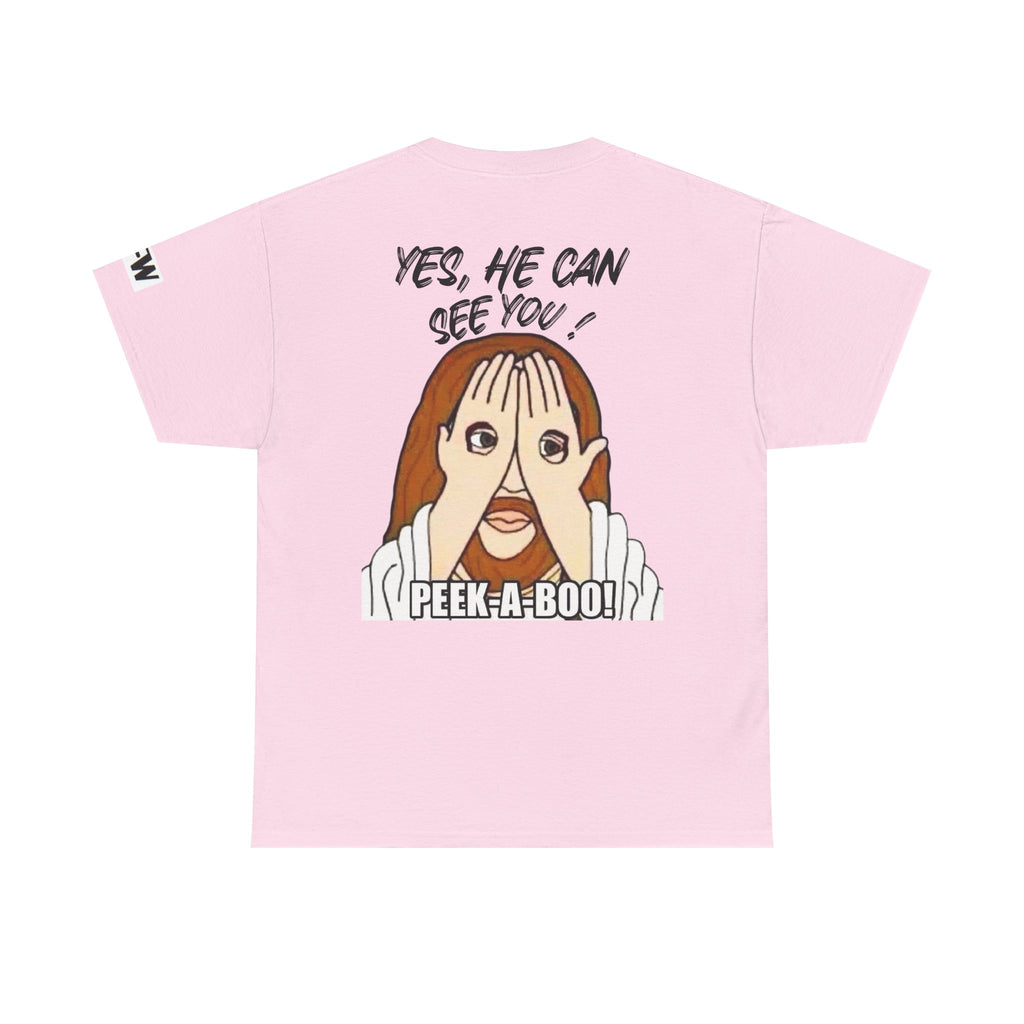 Peek-A-Boo Tee — "Yes, He Can See You" Graphic T-Shirt