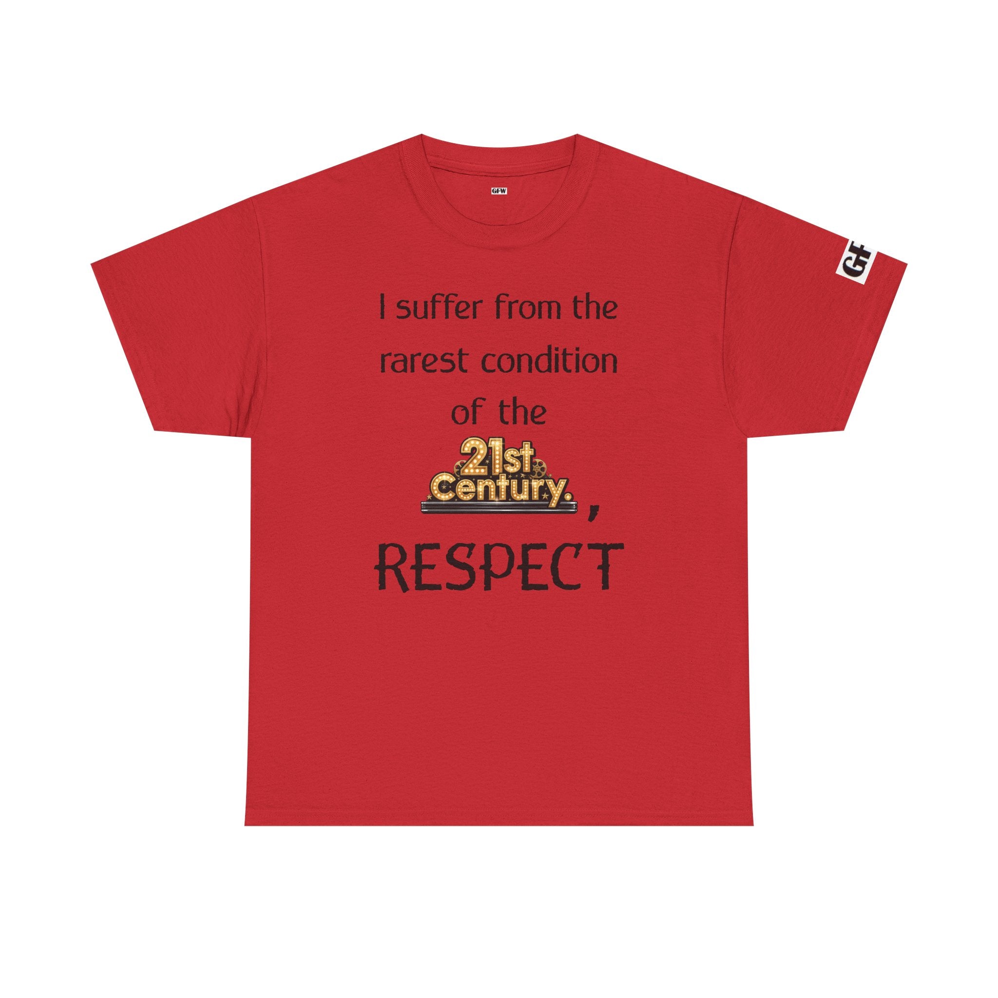 T‑Shirt — “I suffer from the rarest condition of the 21st Century, RESPECT” Vintage Text Tee