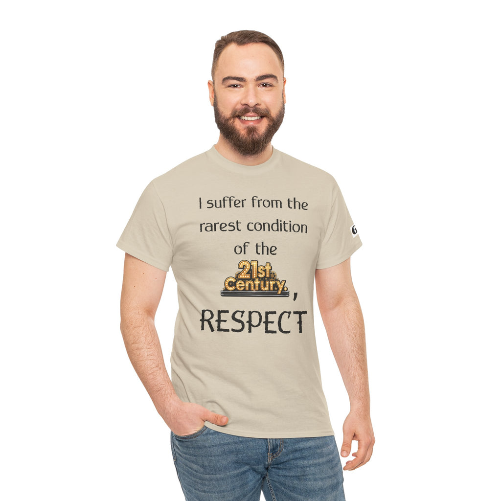 T‑Shirt — “I suffer from the rarest condition of the 21st Century, RESPECT” Vintage Text Tee