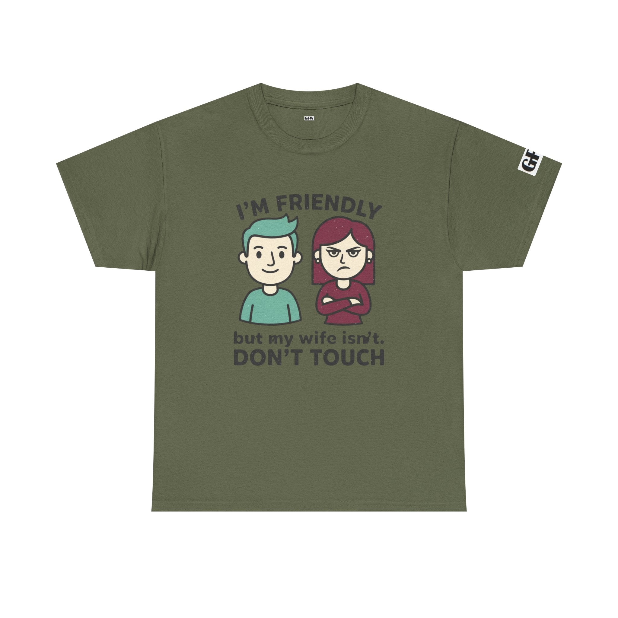 Graphic Tee — "I'm Friendly But My Wife Isn't. Don't Touch" Couples Humor T-Shirt