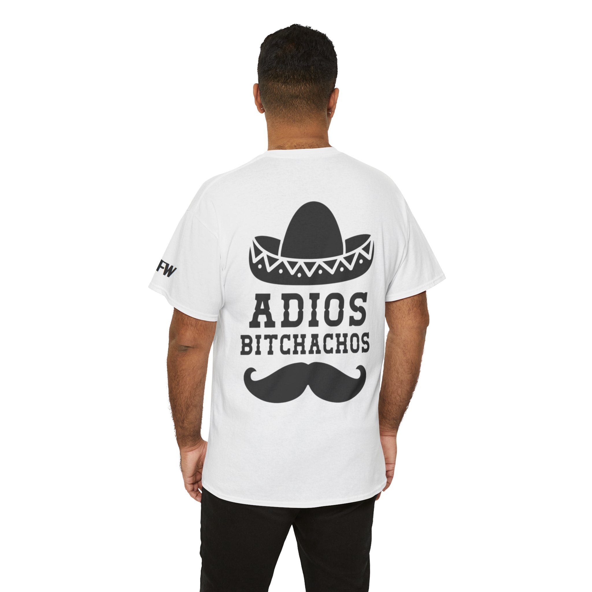 Adios Bitchachos Graphic Tee — Funny Mexican Sombrero & Mustache Shirt