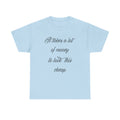 T-Shirt — "It takes a lot of money to look this cheap" Script Graphic Tee