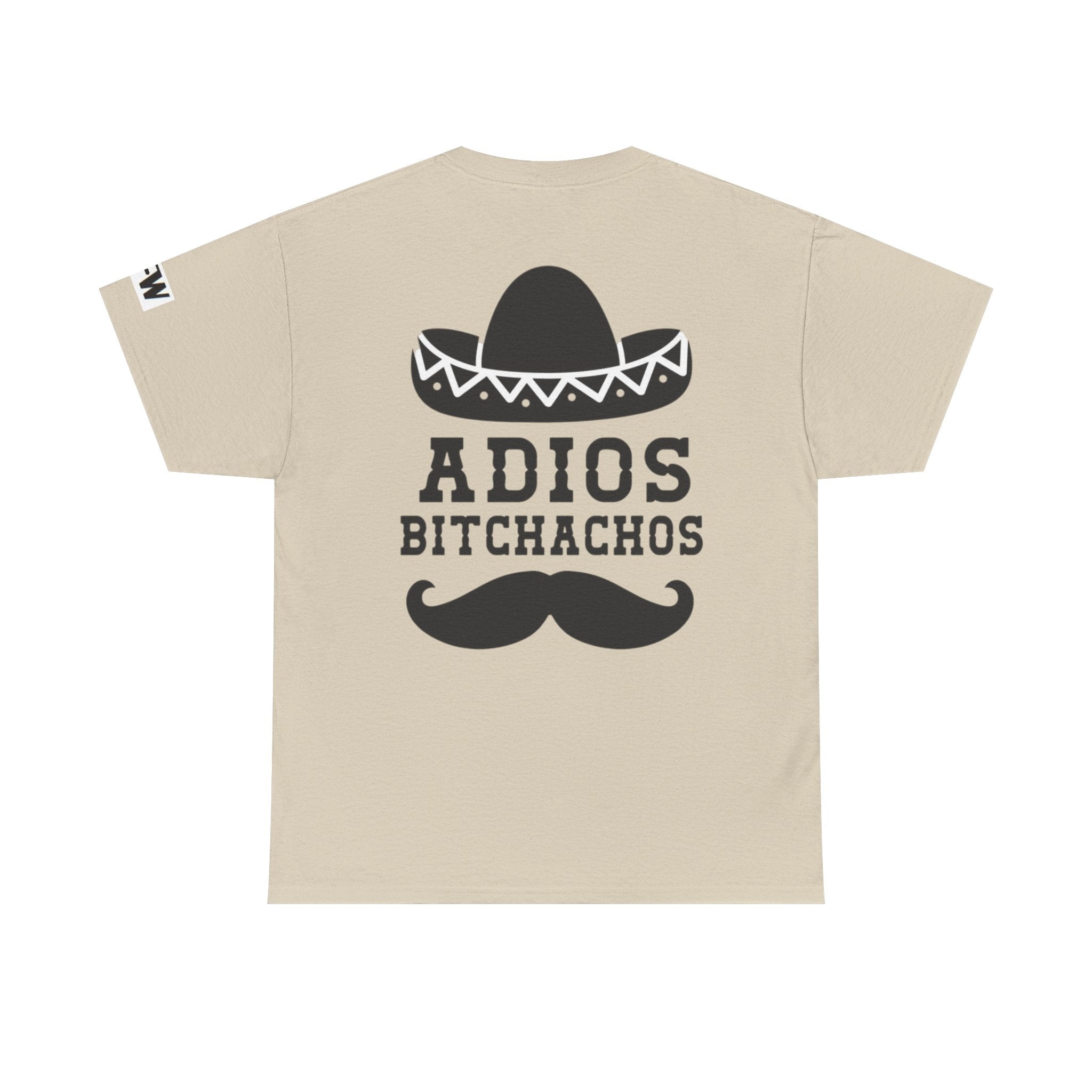 Adios Bitchachos Graphic Tee — Funny Mexican Sombrero & Mustache Shirt