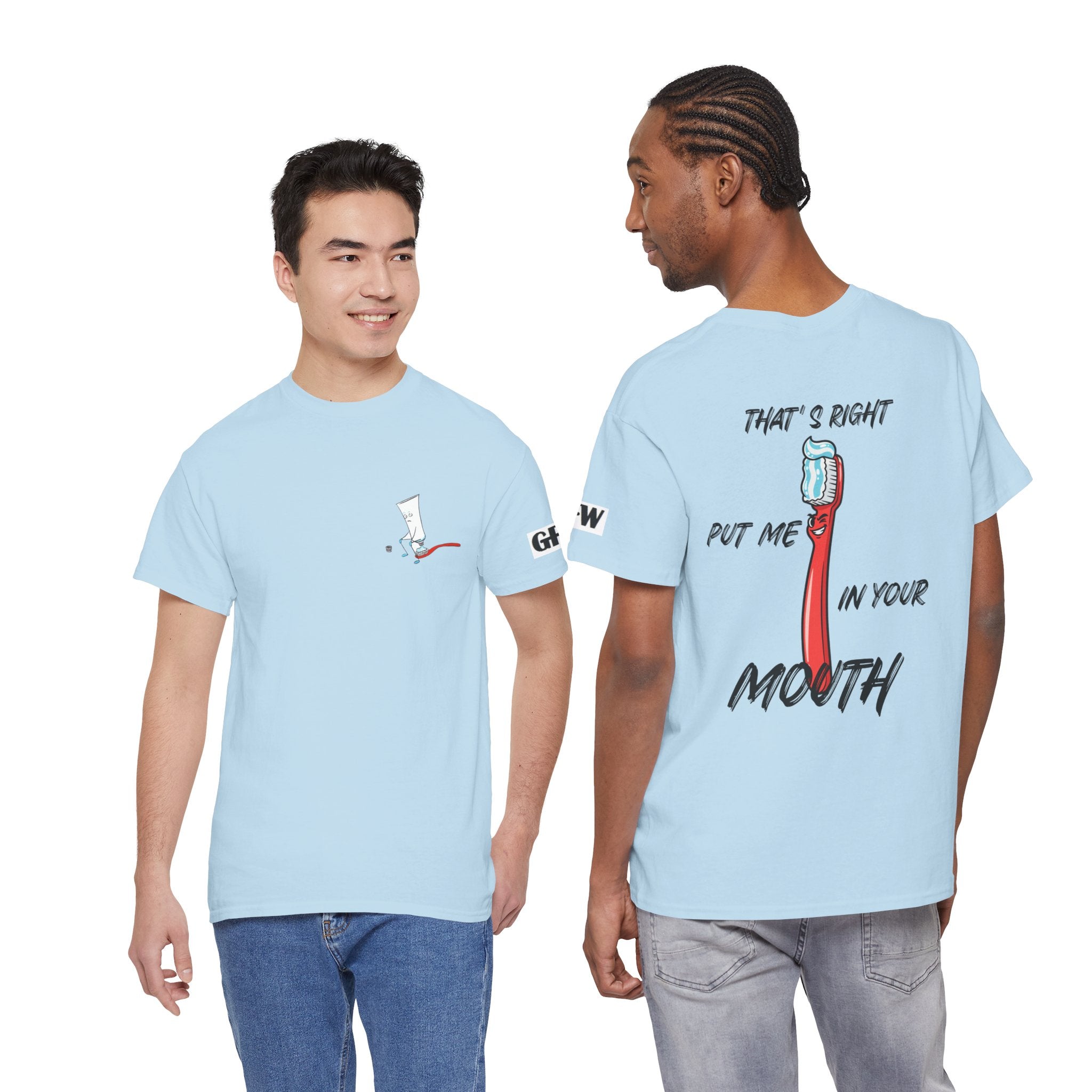 Toothbrush Graphic Tee — "That's Right Put Me In Your Mouth" Dental Humor T-Shirt